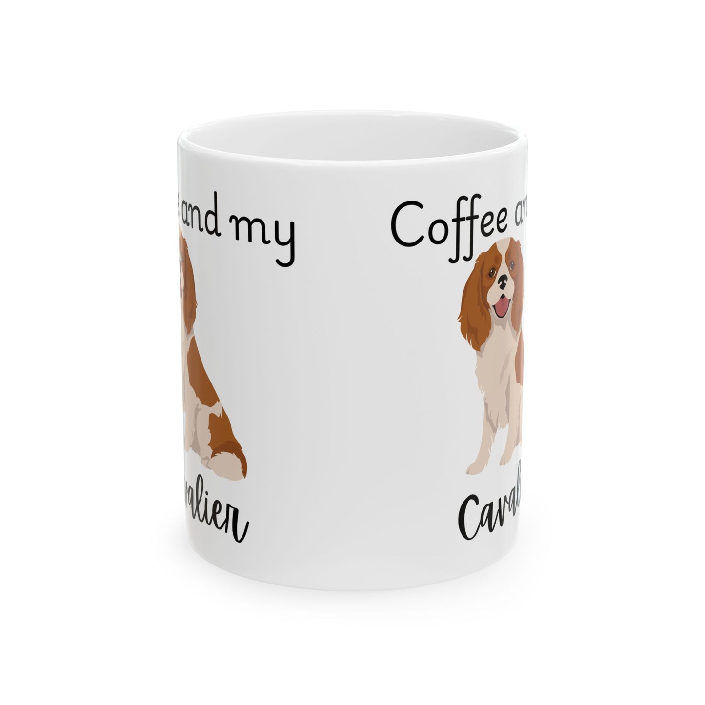 Coffee and My Cavalier Ceramic Mug | Dog Lover Gift, Pet Owner Cup, Cute Mug for Dog Moms, Funny Mug for Coffee Lovers