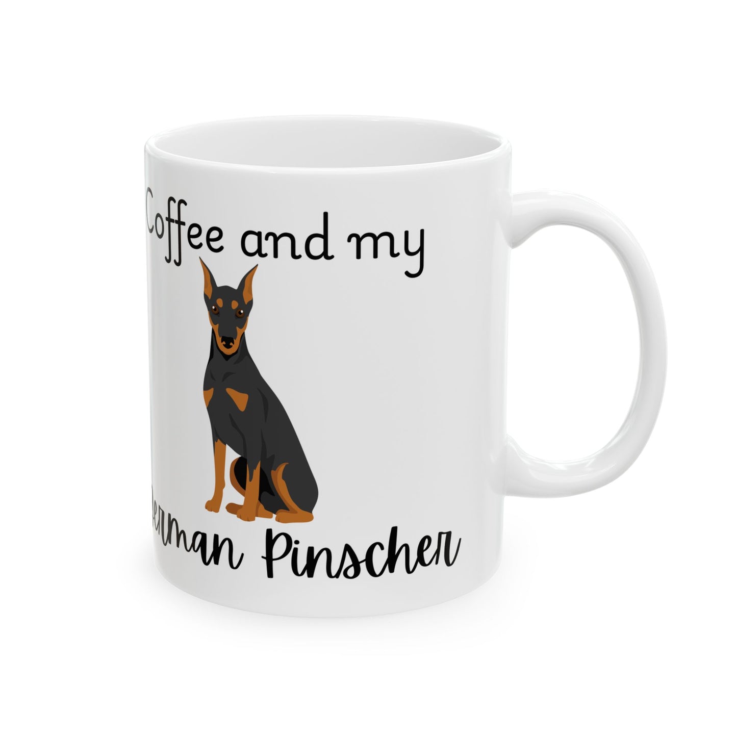 Coffee and My German pinscher Ceramic Mug | Dog Lover Gift, Pet Owner Cup, Cute Mug for Dog Moms, Funny Mug for Coffee Lovers