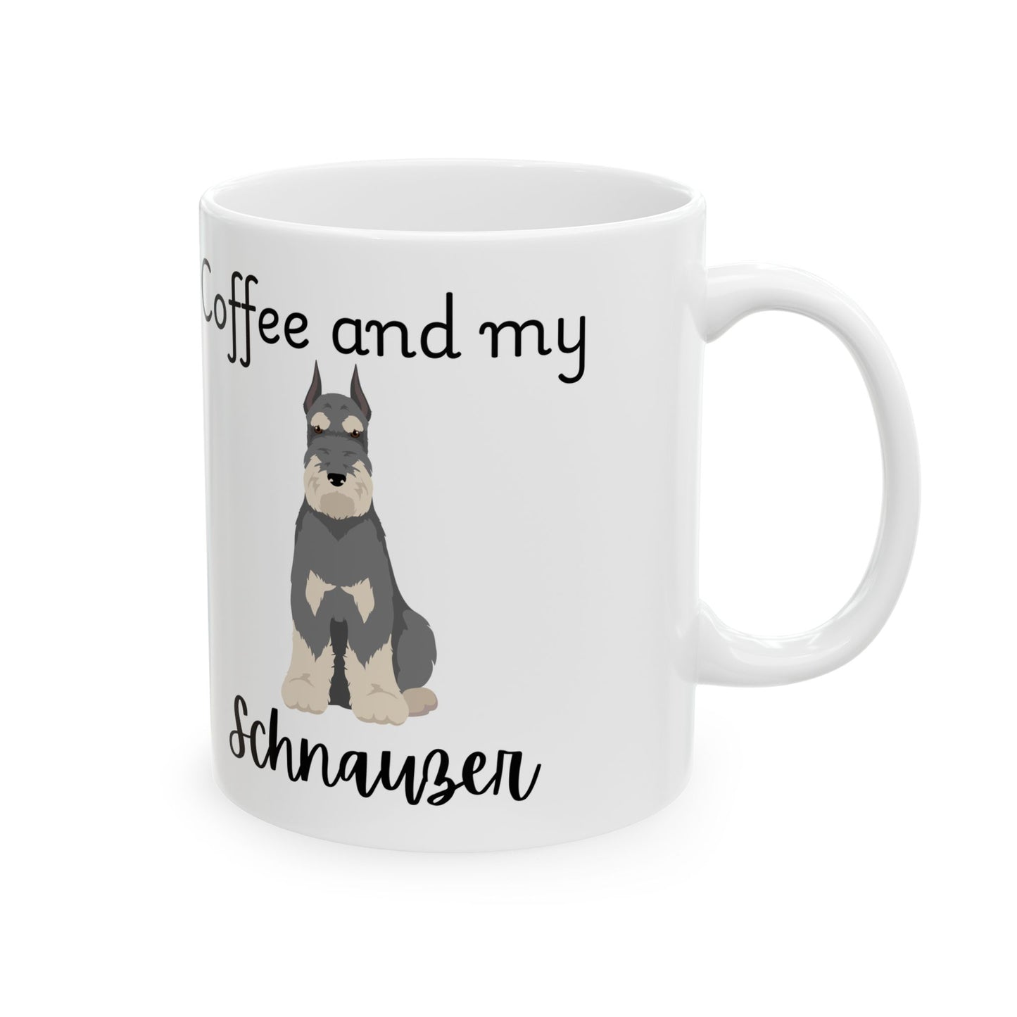 Coffee and My Schnauzer Ceramic Mug | Dog Lover Gift, Pet Owner Cup, Cute Mug for Dog Moms, Funny Mug for Coffee Lovers
