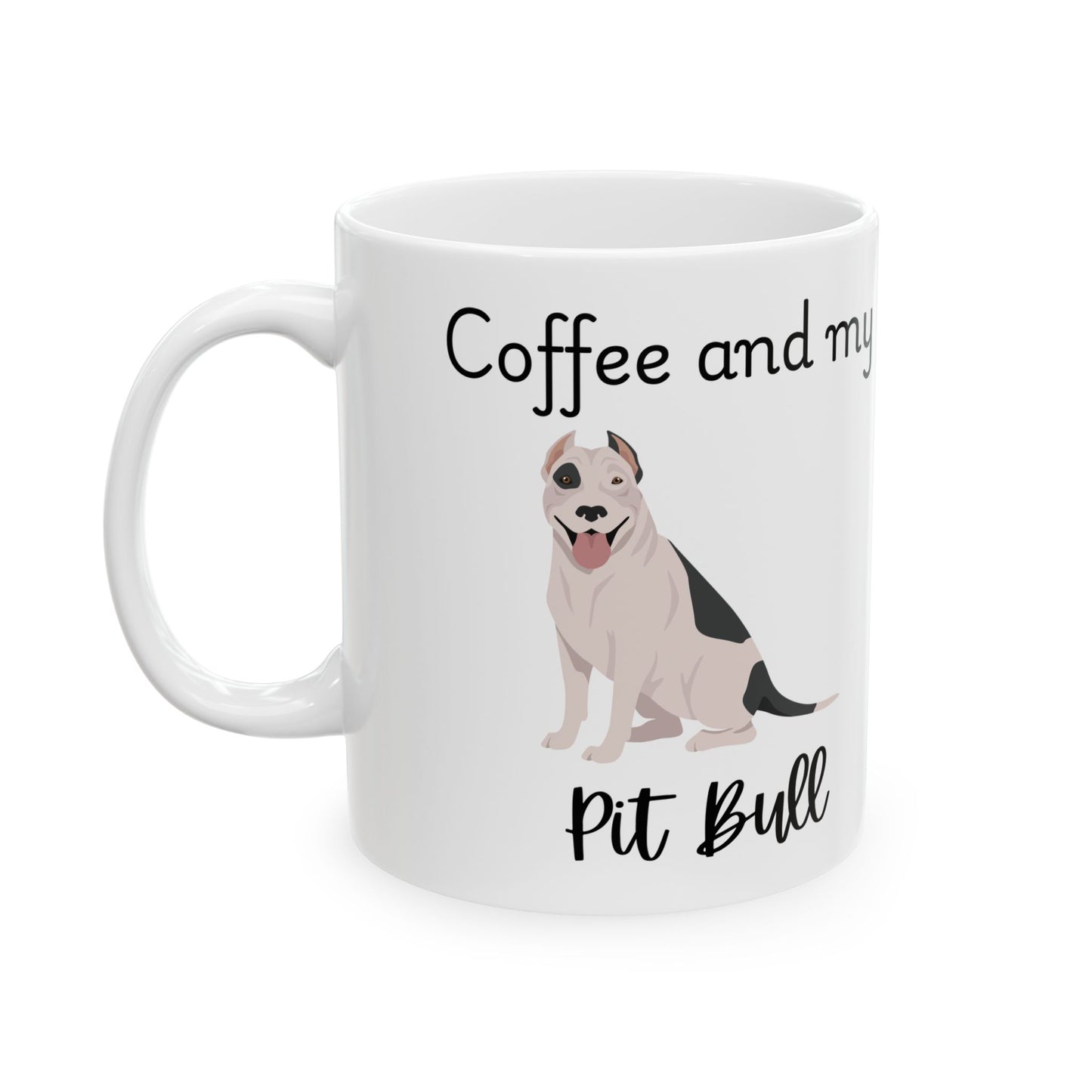 Coffee and My Pit Bull Ceramic Mug | Dog Lover Gift, Pet Owner Cup, Cute Mug for Dog Moms, Funny Mug for Coffee Lovers