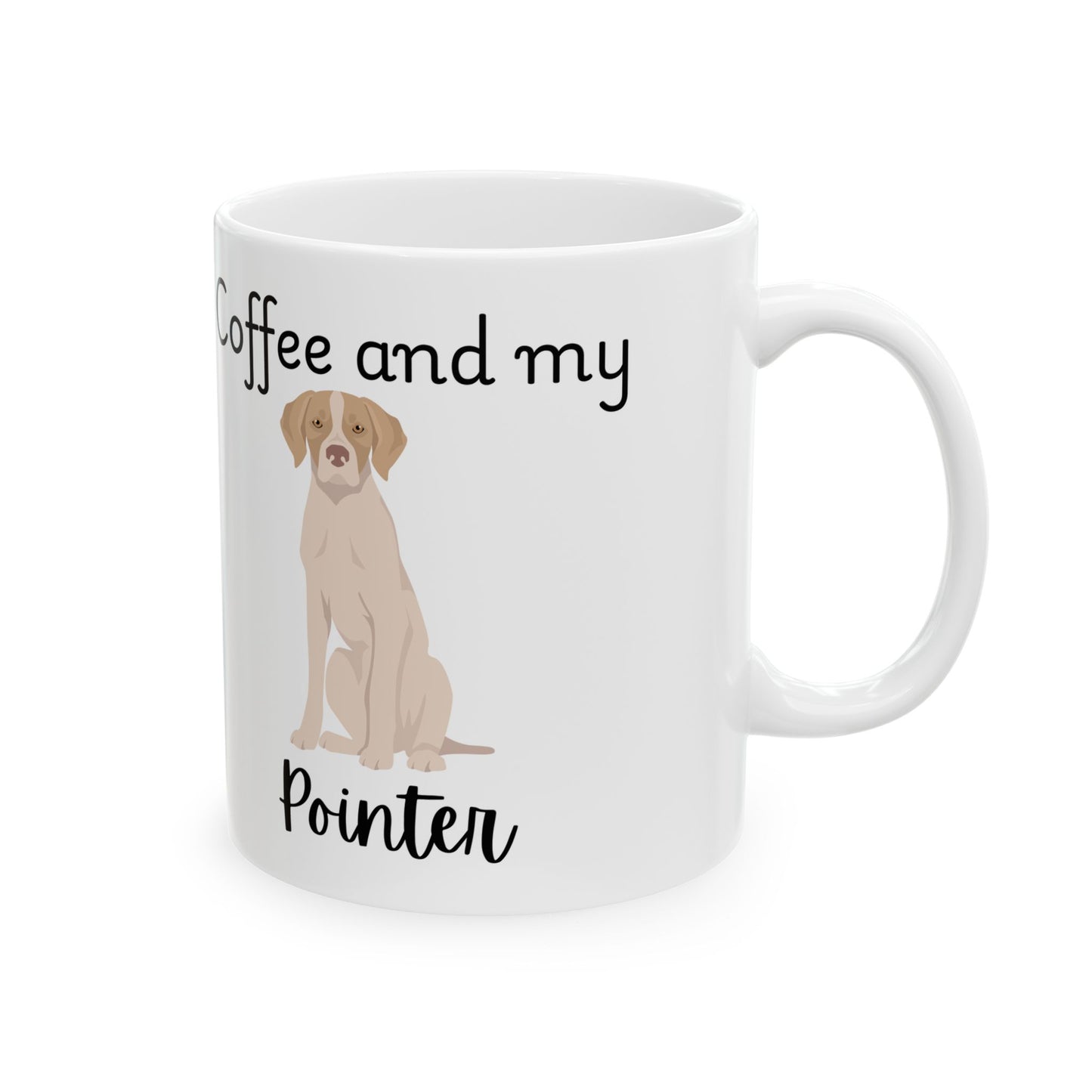 Coffee and My Pointer Ceramic Mug | Dog Lover Gift, Pet Owner Cup, Cute Mug for Dog Moms, Funny Mug for Coffee Lovers