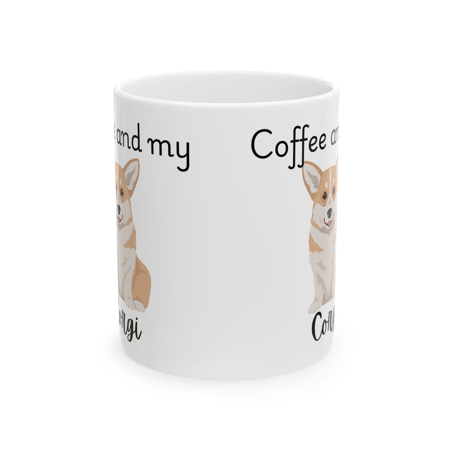 Coffee and My Corgi Ceramic Mug | Dog Lover Gift, Pet Owner Cup, Cute Mug for Dog Moms, Funny Mug for Coffee Lovers