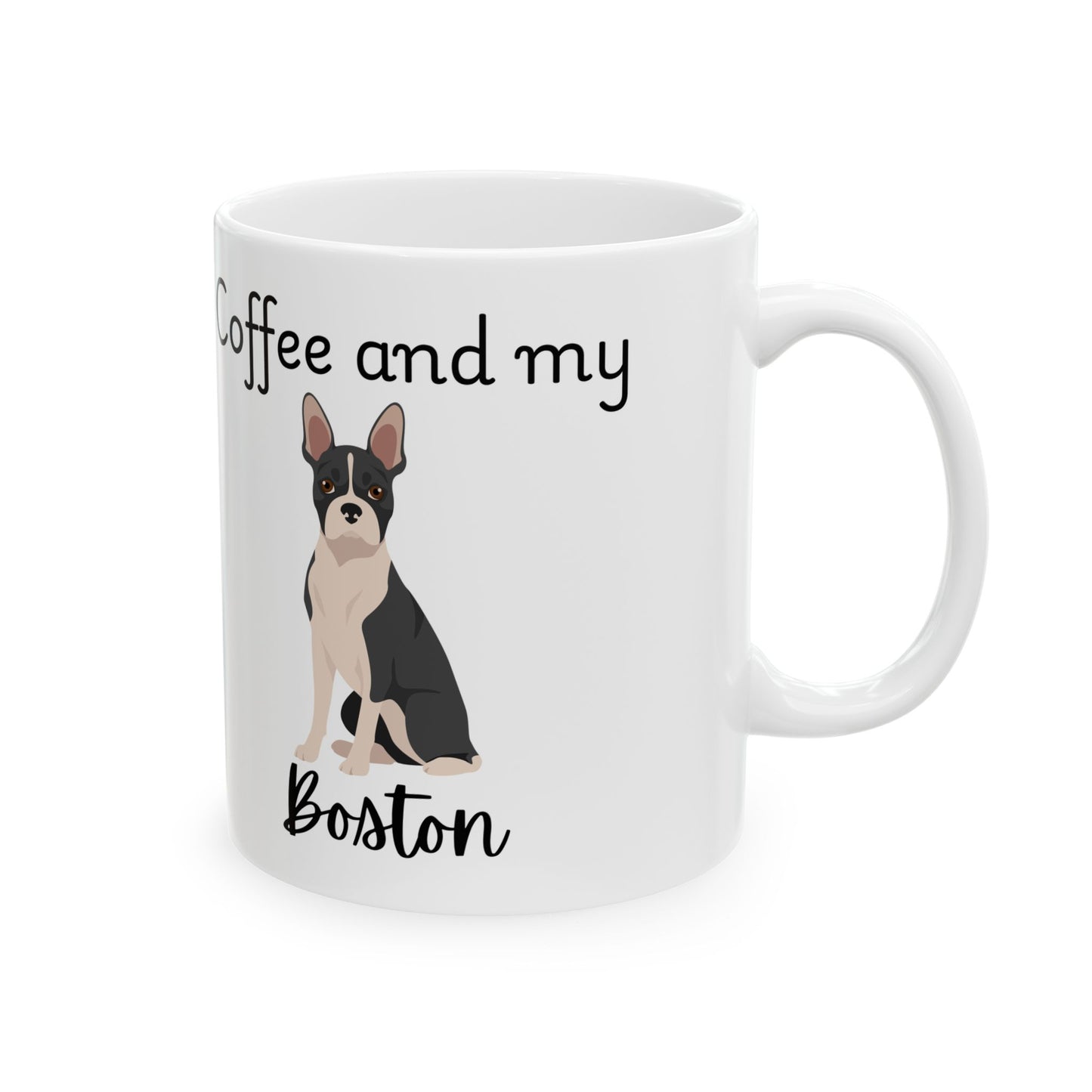 Coffee and My Boston Ceramic Mug | Dog Lover Gift, Pet Owner Cup, Cute Mug for Dog Moms, Funny Mug for Coffee Lovers