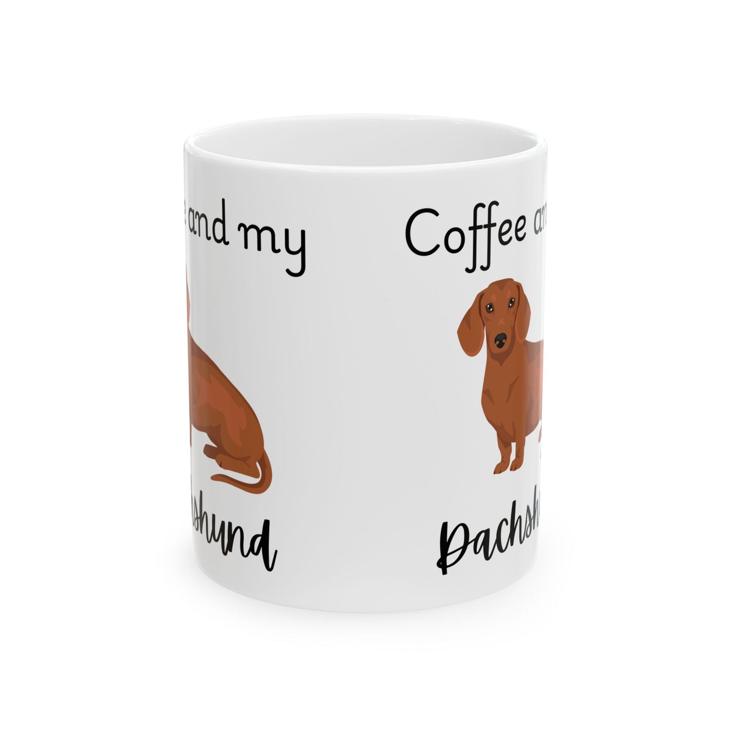 Coffee and My Dachshund Ceramic Mug | Dog Lover Gift, Pet Owner Cup, Cute Mug for Dog Moms, Funny Mug for Coffee Lovers