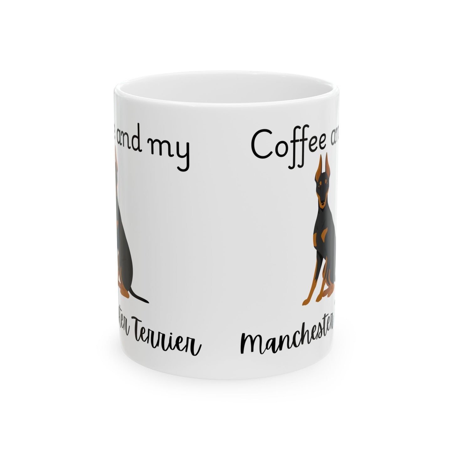 Coffee and My Manchester Terrier Ceramic Mug | Dog Lover Gift, Pet Owner Cup, Cute Mug for Dog Moms, Funny Mug for Coffee Lovers