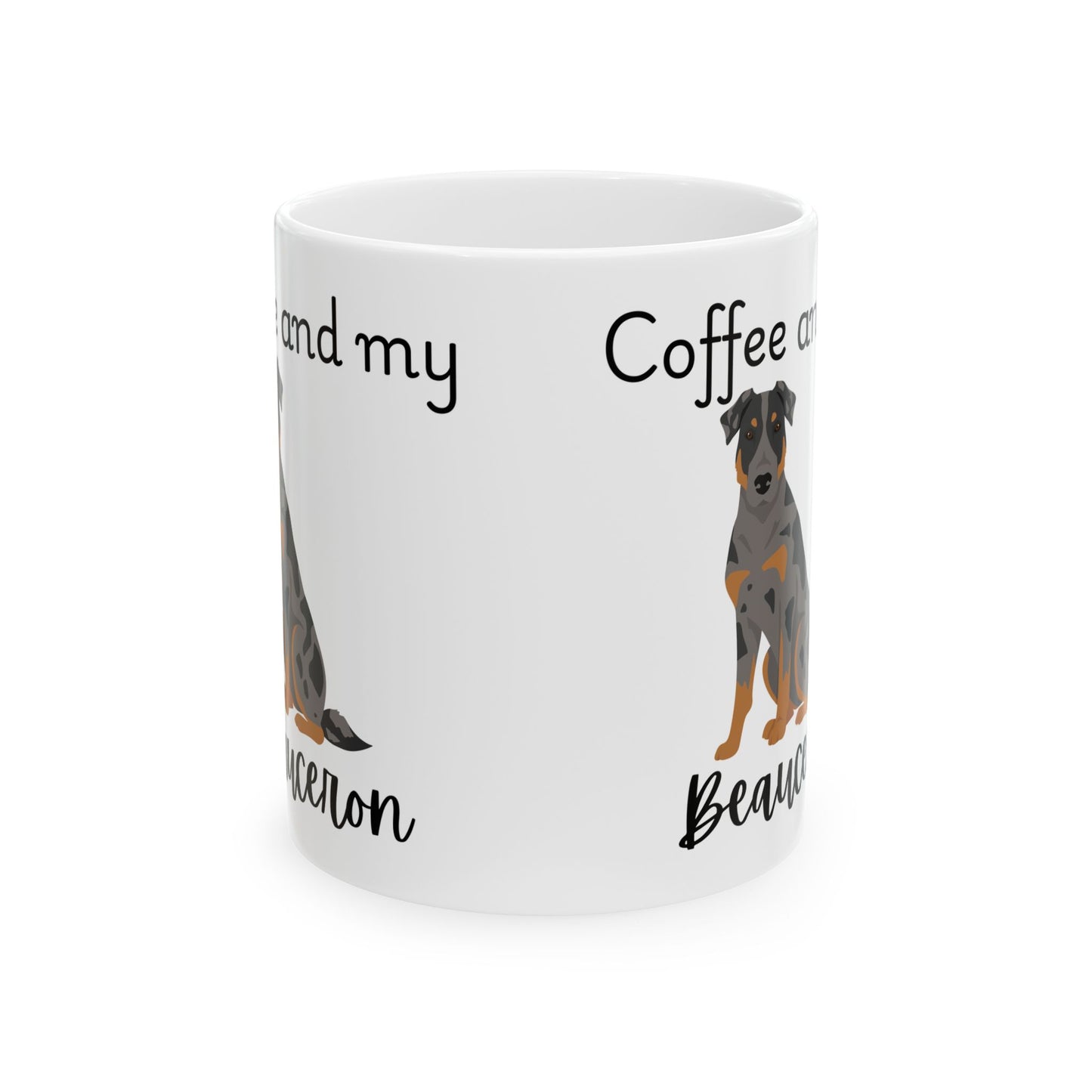 Coffee and My Beauceron Ceramic Mug | Dog Lover Gift, Pet Owner Cup, Cute Mug for Dog Moms, Funny Mug for Coffee Lovers