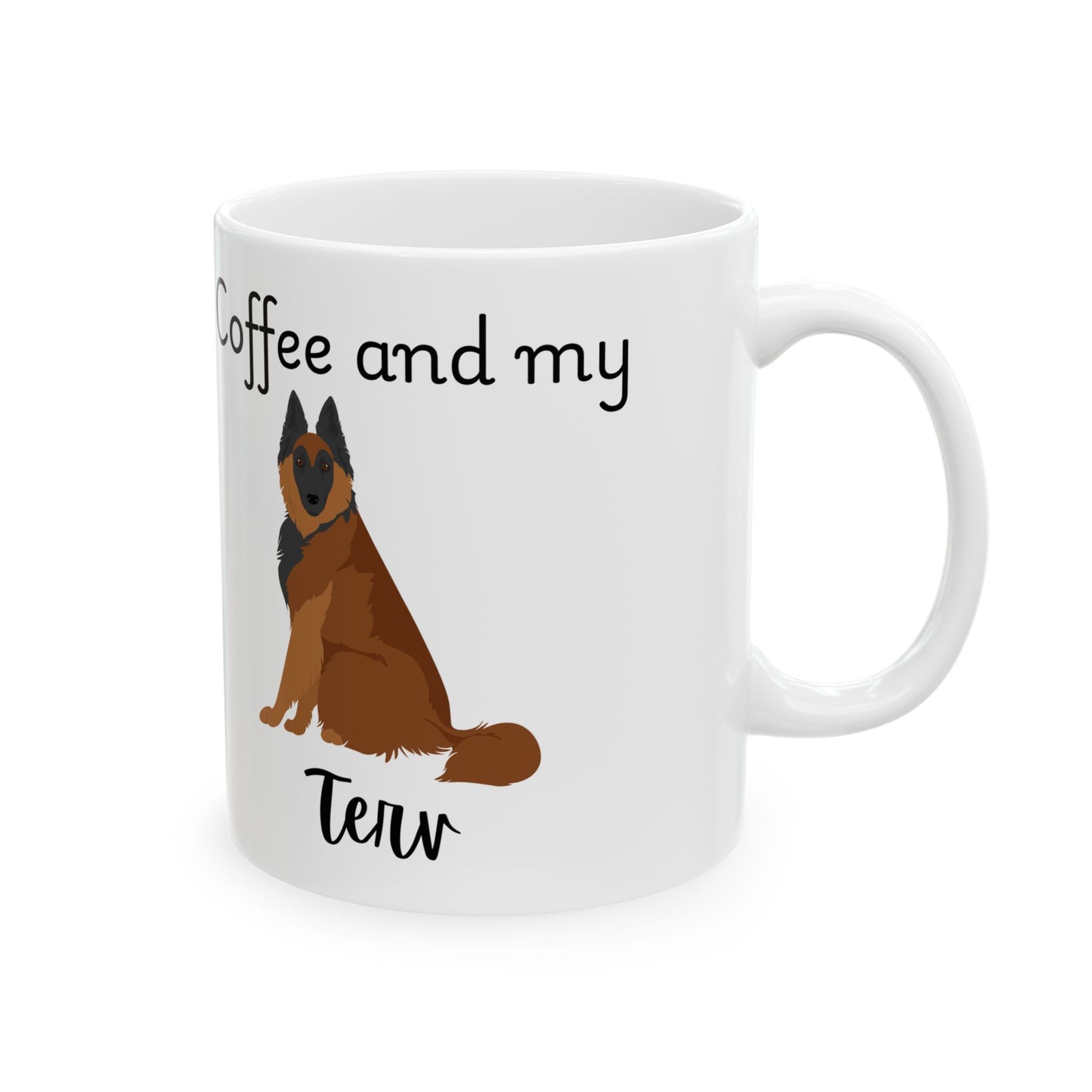Coffee and My Terv Ceramic Mug | Dog Lover Gift, Pet Owner Cup, Cute Mug for Dog Moms, Funny Mug for Coffee Lovers