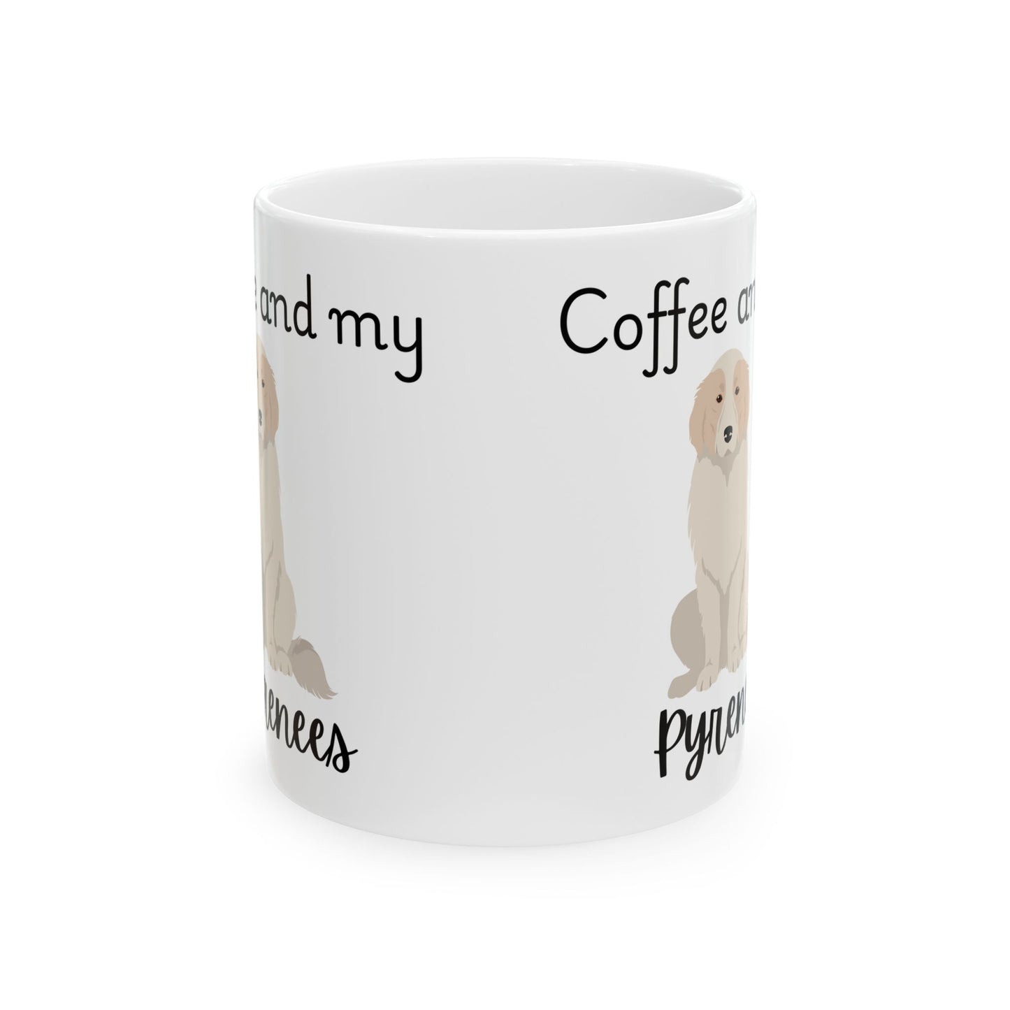 Coffee and My Pyrenees Ceramic Mug | Dog Lover Gift, Pet Owner Cup, Cute Mug for Dog Moms, Funny Mug for Coffee Lovers