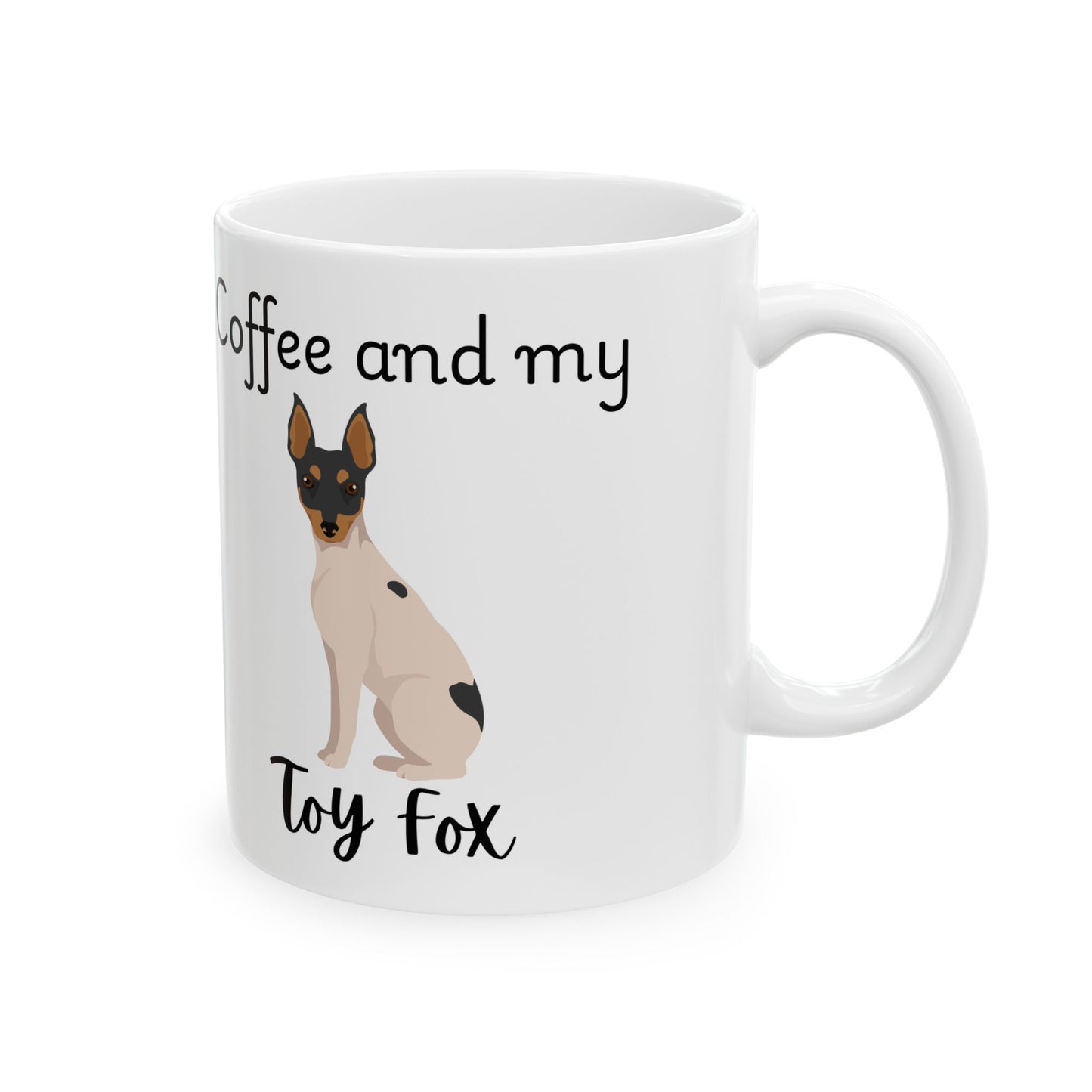 Coffee and My Toy Fox Ceramic Mug | Dog Lover Gift, Pet Owner Cup, Cute Mug for Dog Moms, Funny Mug for Coffee Lovers