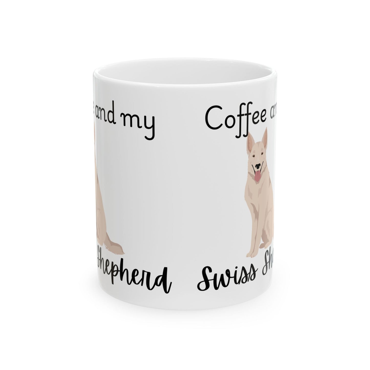 Coffee and My Swiss Shepard Ceramic Mug | Dog Lover Gift, Pet Owner Cup, Cute Mug for Dog Moms, Funny Mug for Coffee Lovers
