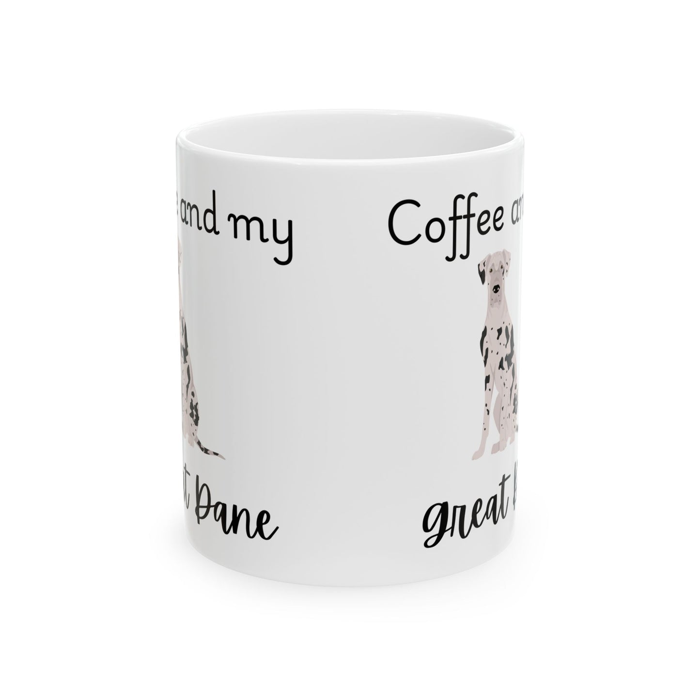 Coffee and My Great Dane Ceramic Mug | Dog Lover Gift, Pet Owner Cup, Cute Mug for Dog Moms, Funny Mug for Coffee Lovers