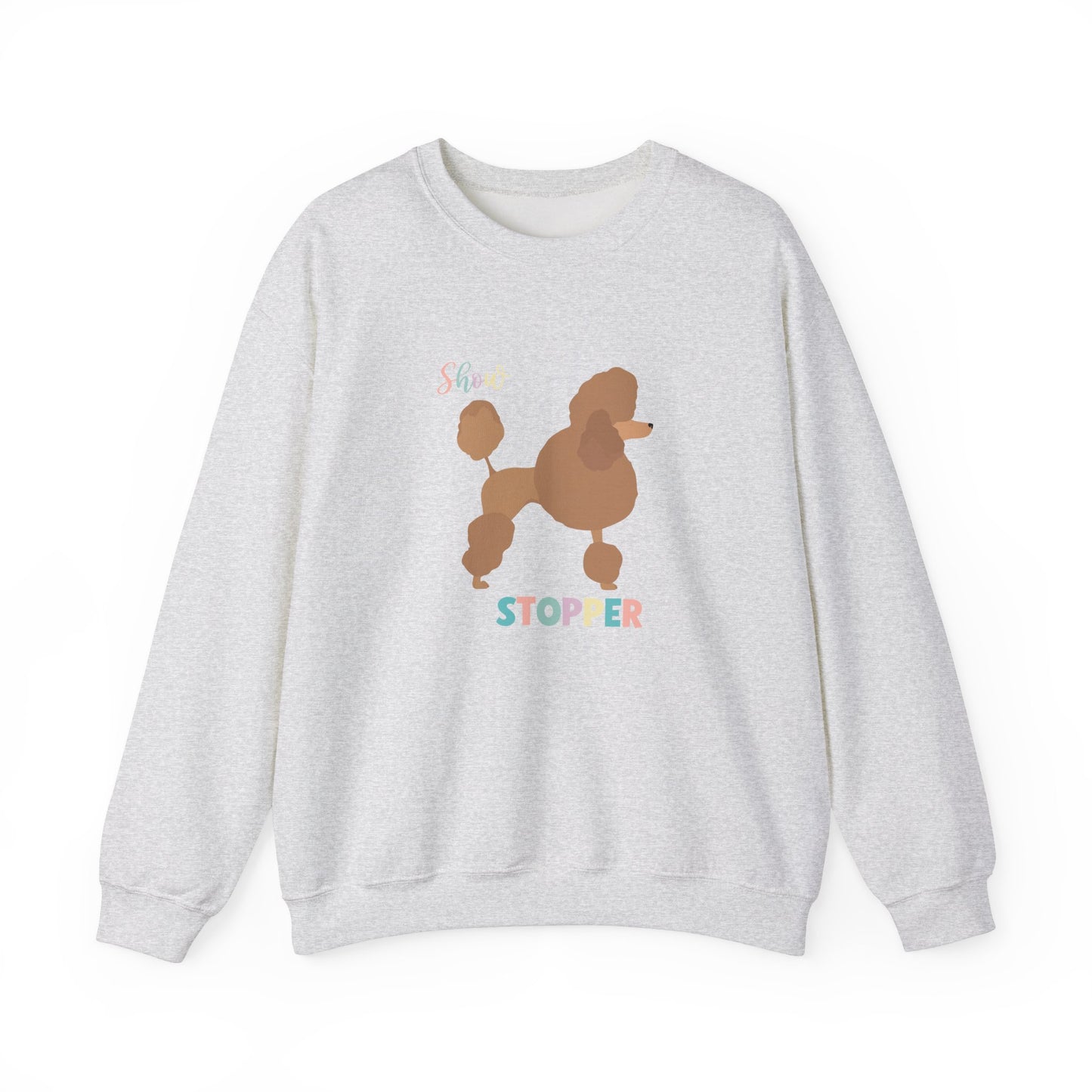 Poodle Dog Show Stopper Unisex Heavy Blend Crewneck Sweatshirt,Dog Mom Gift