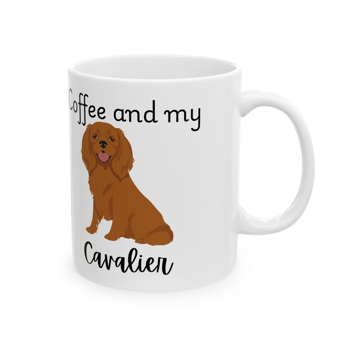Coffee and My Cavalier Ceramic Mug | Dog Lover Gift, Pet Owner Cup, Cute Mug for Dog Moms, Funny Mug for Coffee Lovers