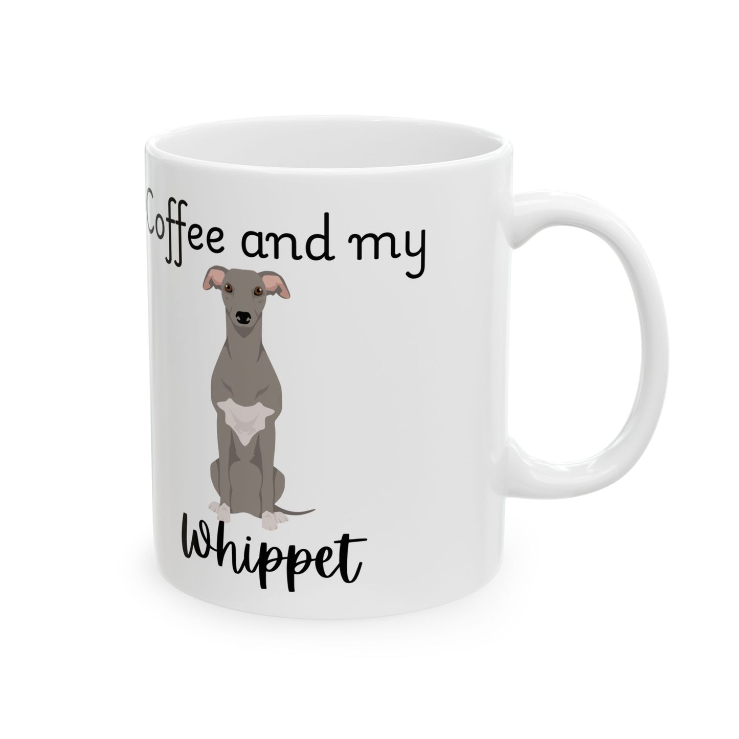 Coffee and My Whippet Ceramic Mug | Dog Lover Gift, Pet Owner Cup, Cute Mug for Dog Moms, Funny Mug for Coffee Lovers