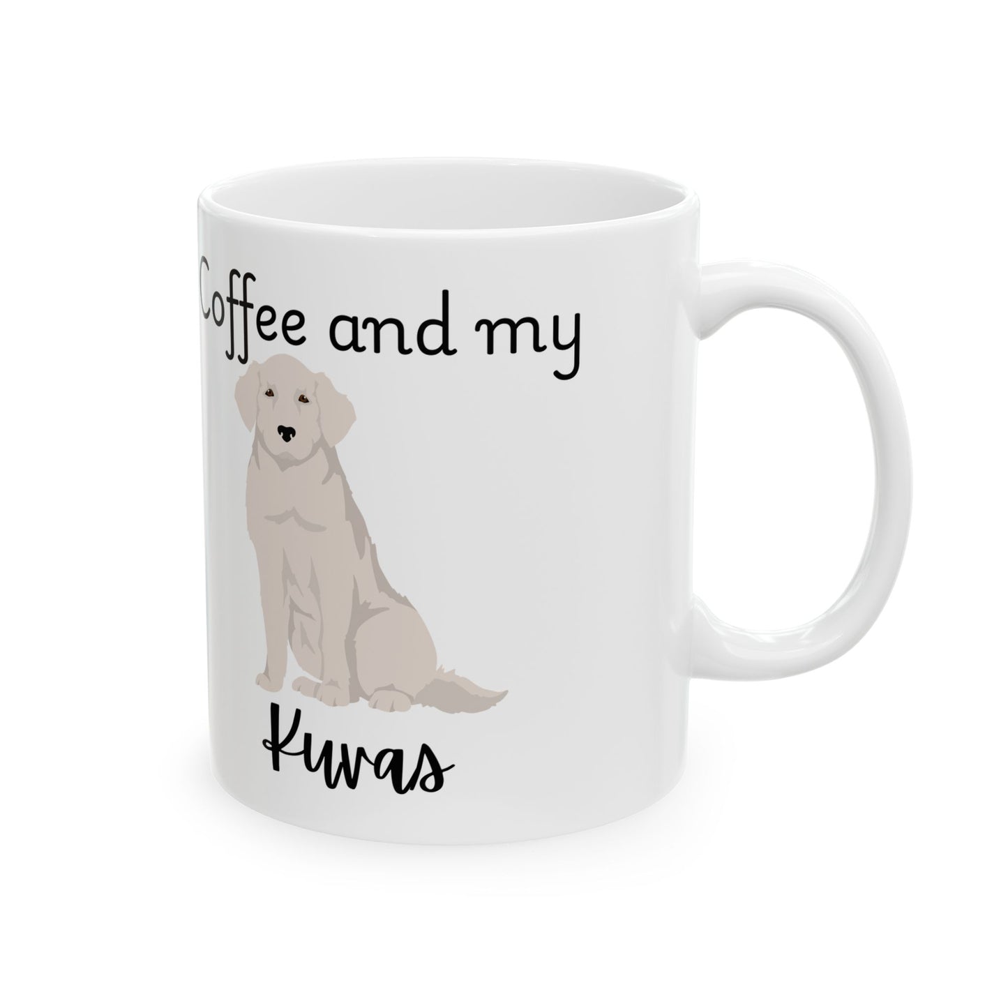 Coffee and My Kuvasz Ceramic Mug | Dog Lover Gift, Pet Owner Cup, Cute Mug for Dog Moms, Funny Mug for Coffee Lovers
