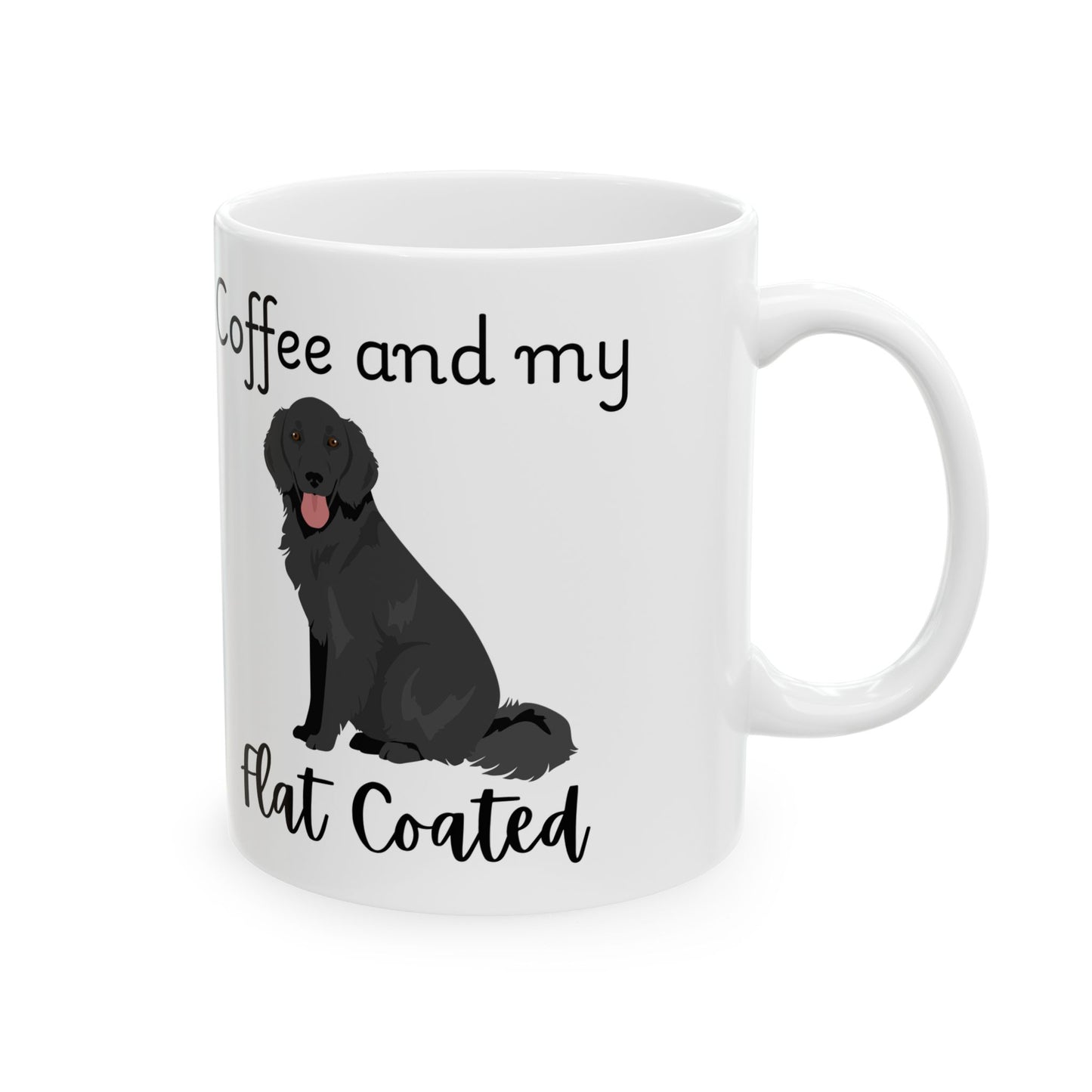 Coffee and My Flat Coated Retriever Ceramic Mug | Dog Lover Gift, Pet Owner Cup, Cute Mug for Dog Moms, Funny Mug for Coffee Lovers