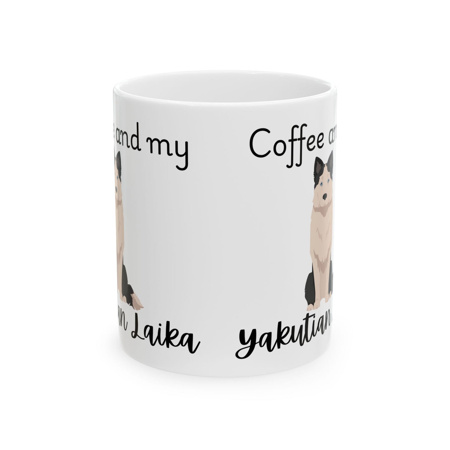 Coffee and My Yakutian Laika Ceramic Mug | Dog Lover Gift, Pet Owner Cup, Cute Mug for Dog Moms, Funny Mug for Coffee Lovers