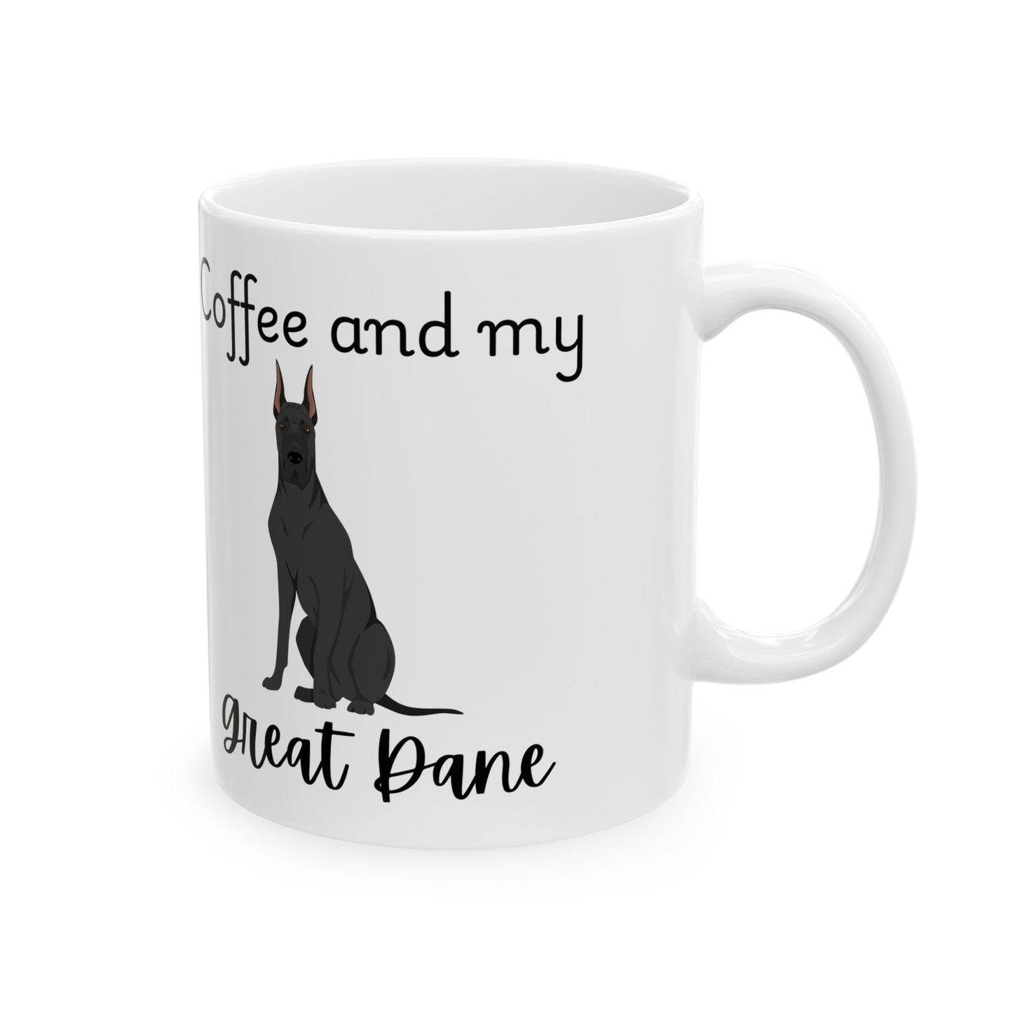 Coffee and My Great Dane Ceramic Mug | Dog Lover Gift, Pet Owner Cup, Cute Mug for Dog Moms, Funny Mug for Coffee Lovers
