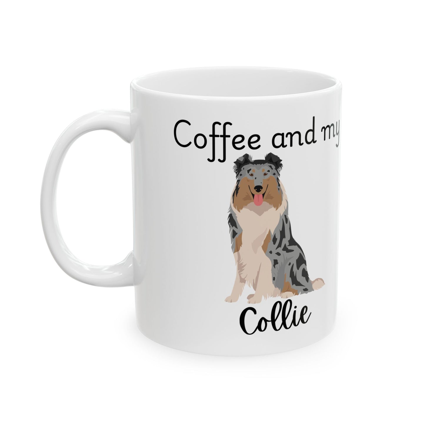 Coffee and My Collie Ceramic Mug | Dog Lover Gift, Pet Owner Cup, Cute Mug for Dog Moms, Funny Mug for Coffee Lovers