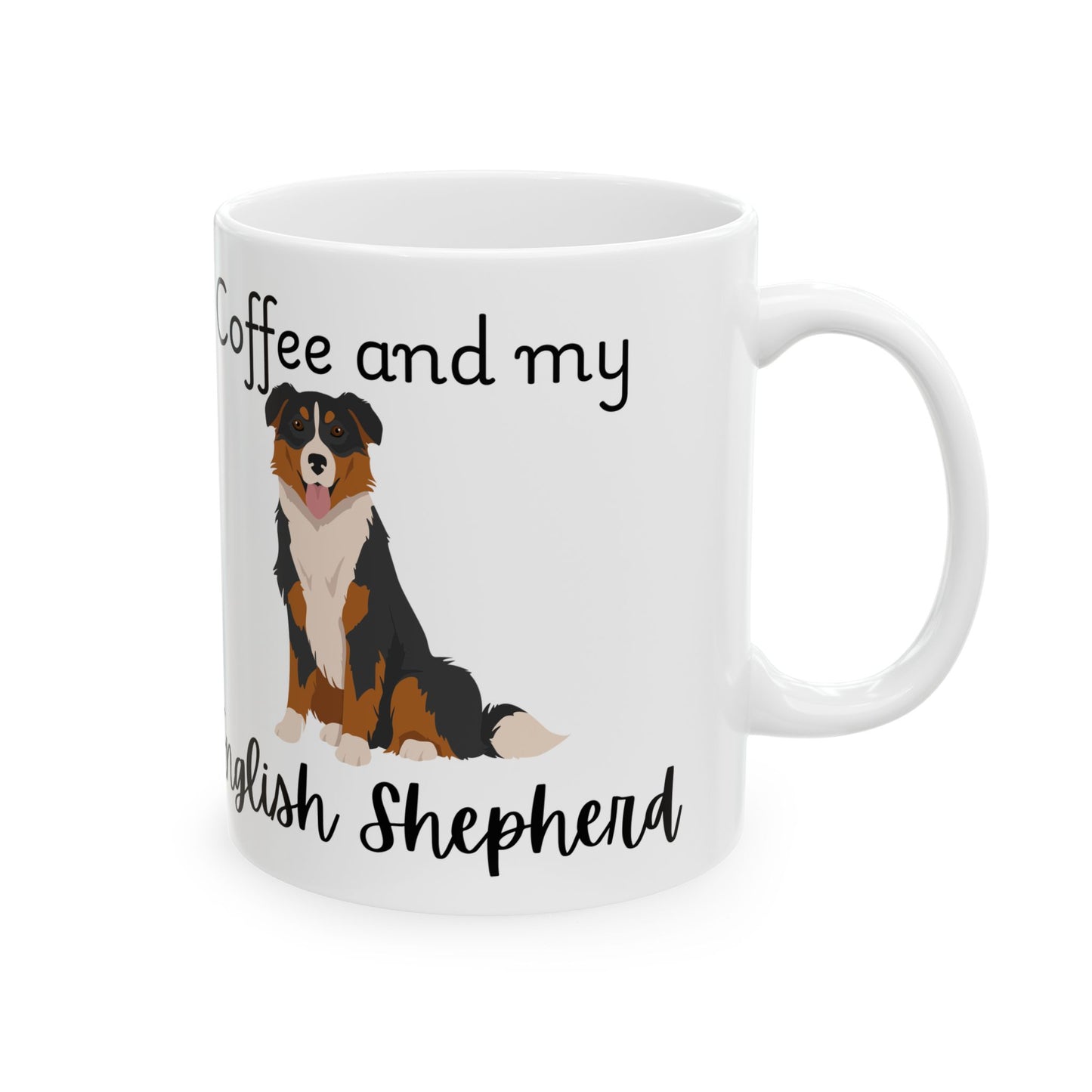 Coffee and My English Shepherd Ceramic Mug | Dog Lover Gift, Pet Owner Cup, Cute Mug for Dog Moms, Funny Mug for Coffee Lovers