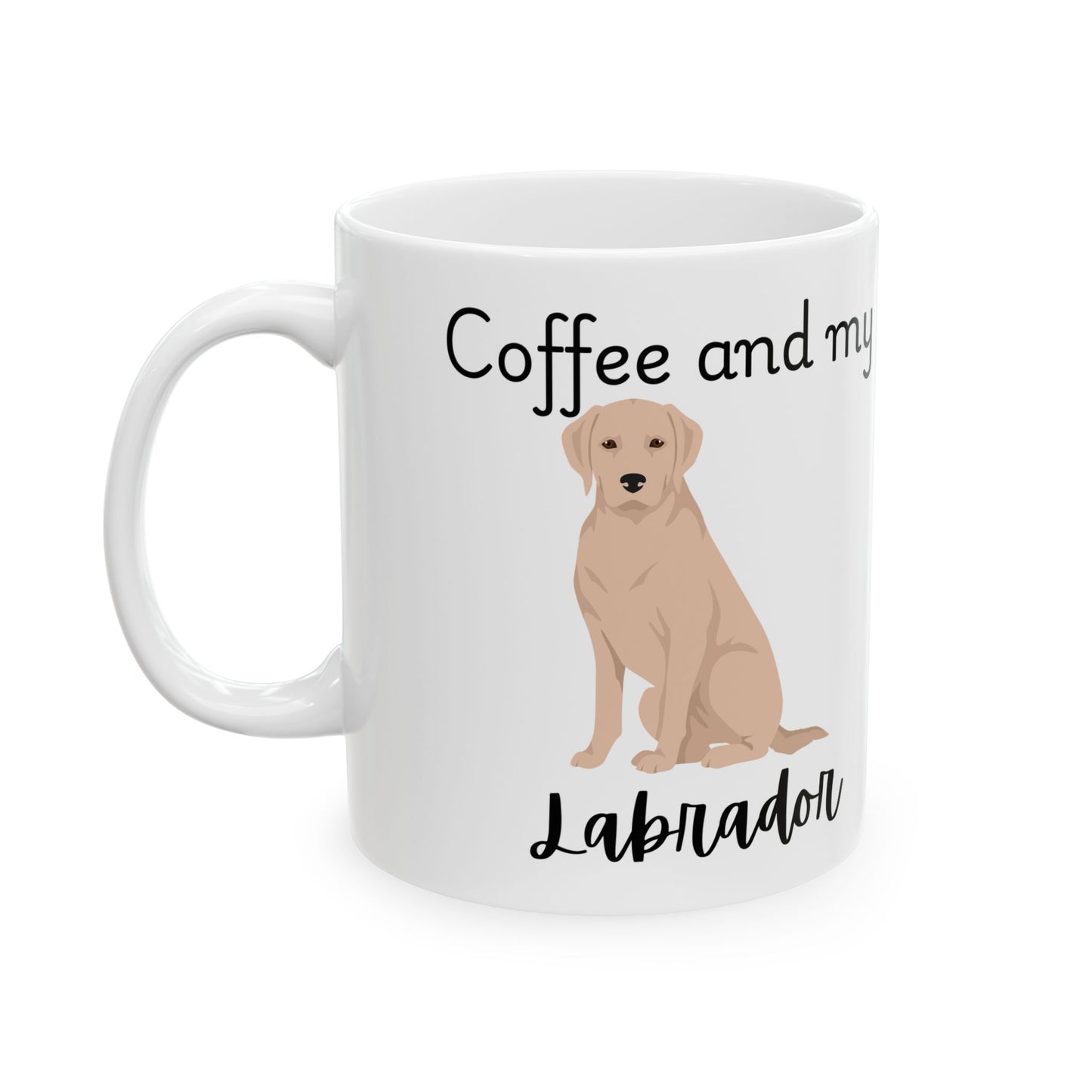 Coffee and My Labrador Ceramic Mug | Dog Lover Gift, Pet Owner Cup, Cute Mug for Dog Moms, Funny Mug for Coffee Lovers