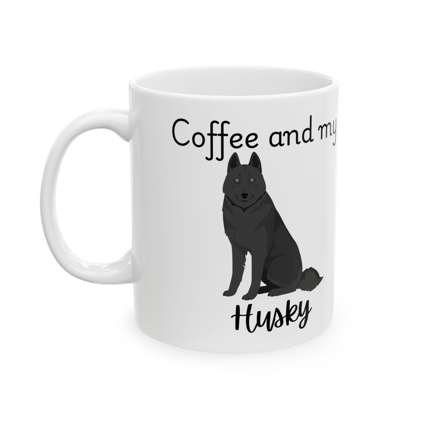 Coffee and My Husky Ceramic Mug | Dog Lover Gift, Pet Owner Cup, Cute Mug for Dog Moms, Funny Mug for Coffee Lovers