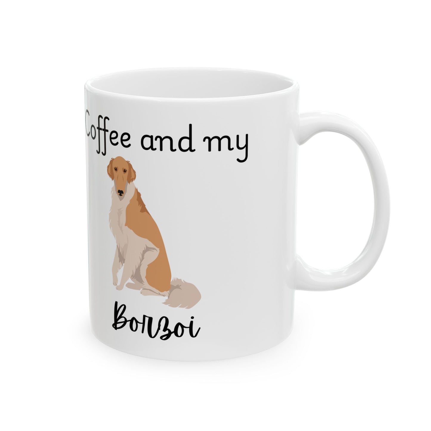 Coffee and My Borzoi Ceramic Mug | Dog Lover Gift, Pet Owner Cup, Cute Mug for Dog Moms, Funny Mug for Coffee Lovers