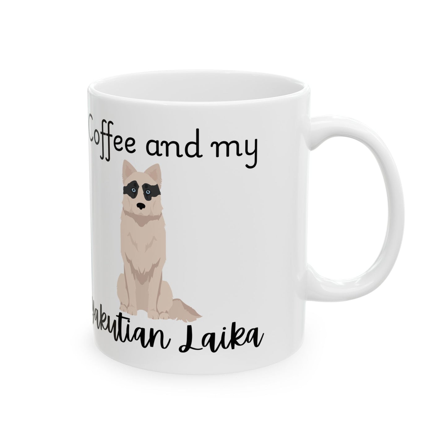 Coffee and My Yakutian Laika Ceramic Mug | Dog Lover Gift, Pet Owner Cup, Cute Mug for Dog Moms, Funny Mug for Coffee Lovers