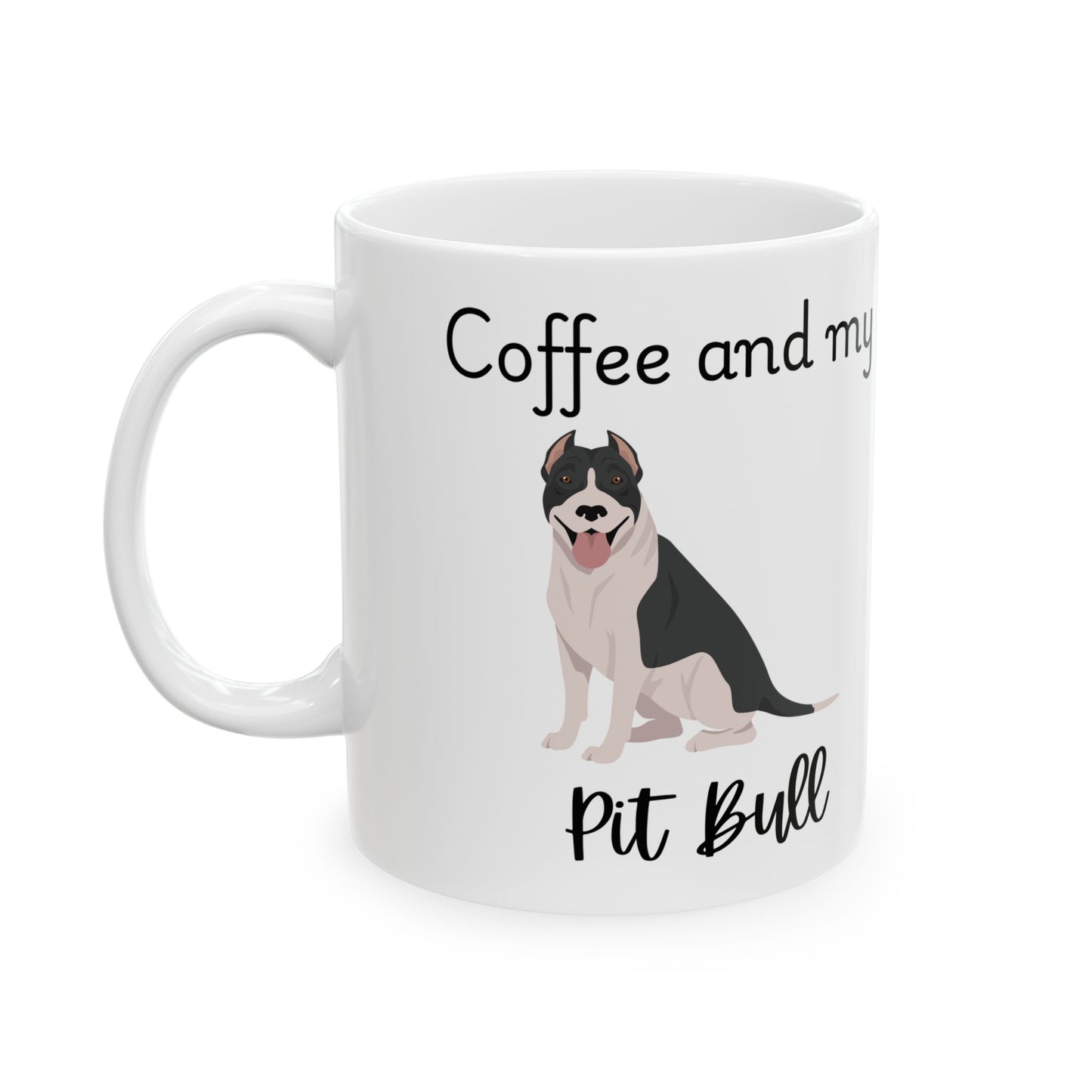 Coffee and My Pit Bull Ceramic Mug | Dog Lover Gift, Pet Owner Cup, Cute Mug for Dog Moms, Funny Mug for Coffee Lovers