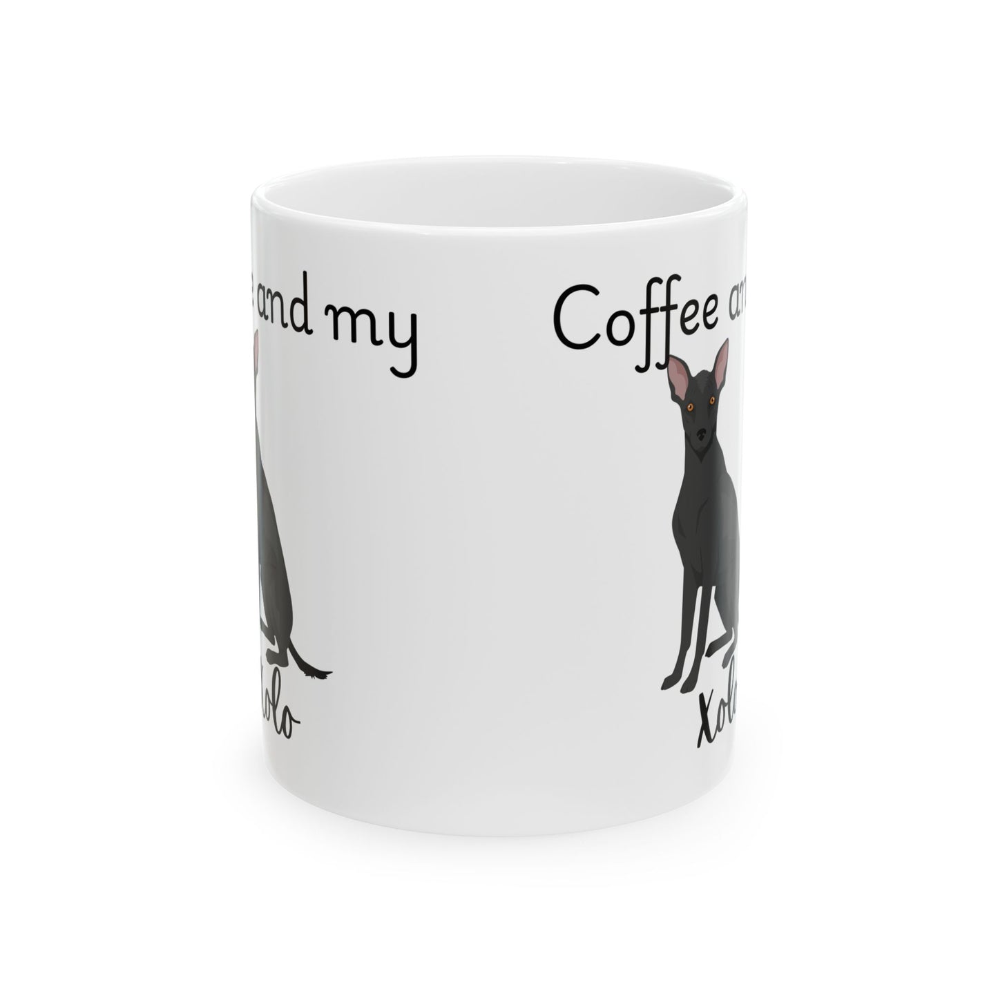 Coffee and My Xolo Ceramic Mug | Dog Lover Gift, Pet Owner Cup, Cute Mug for Dog Moms, Funny Mug for Coffee Lovers