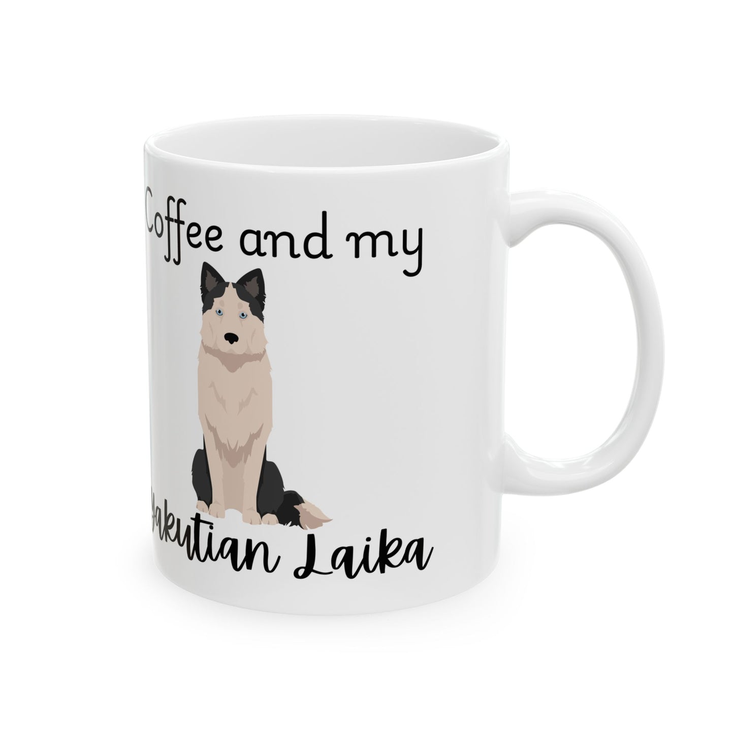 Coffee and My Yakutian Laika Ceramic Mug | Dog Lover Gift, Pet Owner Cup, Cute Mug for Dog Moms, Funny Mug for Coffee Lovers