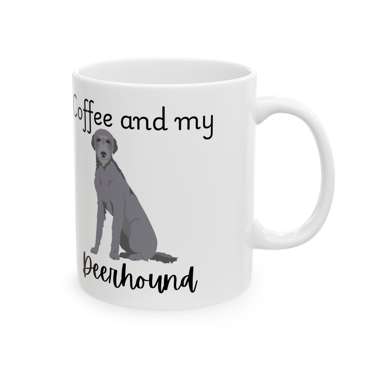 Coffee and My Deerhound Ceramic Mug | Dog Lover Gift, Pet Owner Cup, Cute Mug for Dog Moms, Funny Mug for Coffee Lovers