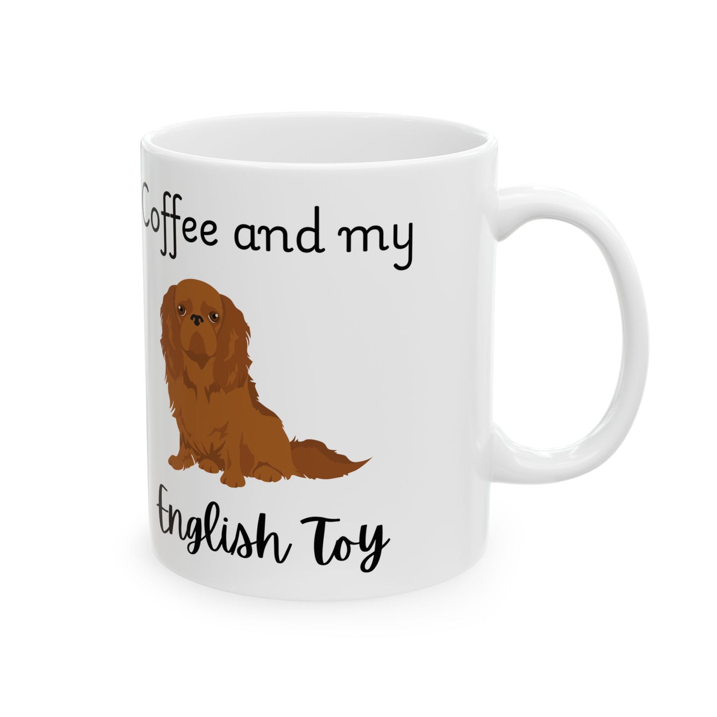 Coffee and My English Toy Ceramic Mug | Dog Lover Gift, Pet Owner Cup, Cute Mug for Dog Moms, Funny Mug for Coffee Lovers