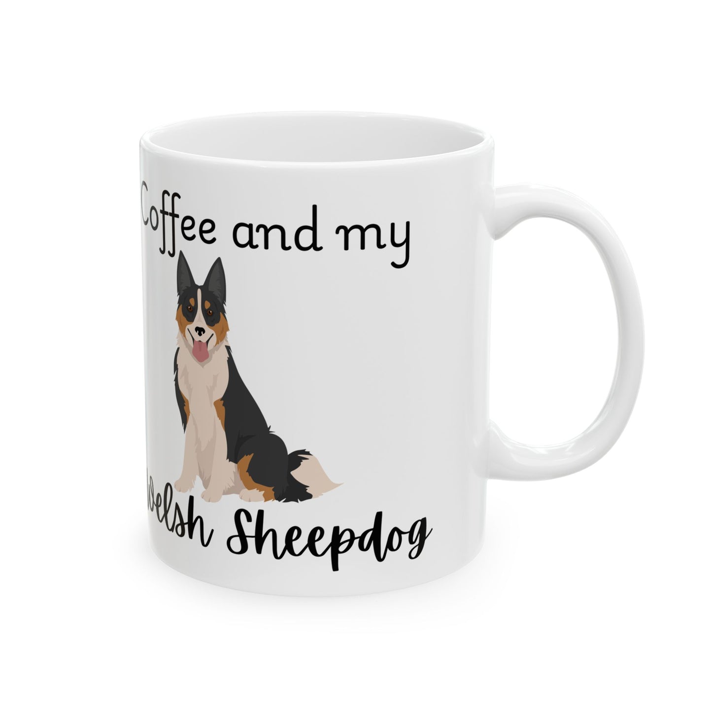 Coffee and My Welsh Sheepdog Ceramic Mug | Dog Lover Gift, Pet Owner Cup, Cute Mug for Dog Moms, Funny Mug for Coffee Lovers