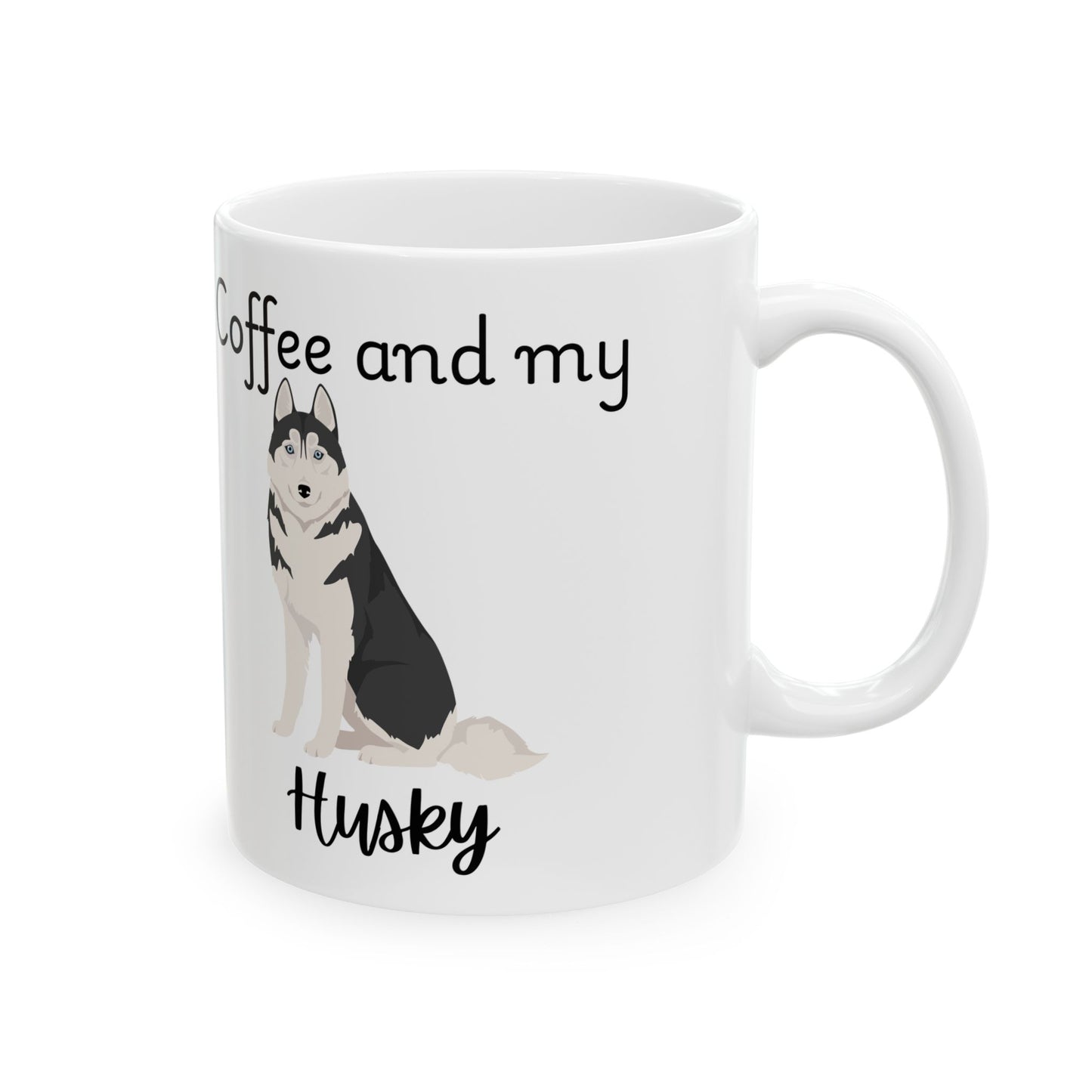 Coffee and My Husky Ceramic Mug | Dog Lover Gift, Pet Owner Cup, Cute Mug for Dog Moms, Funny Mug for Coffee Lovers