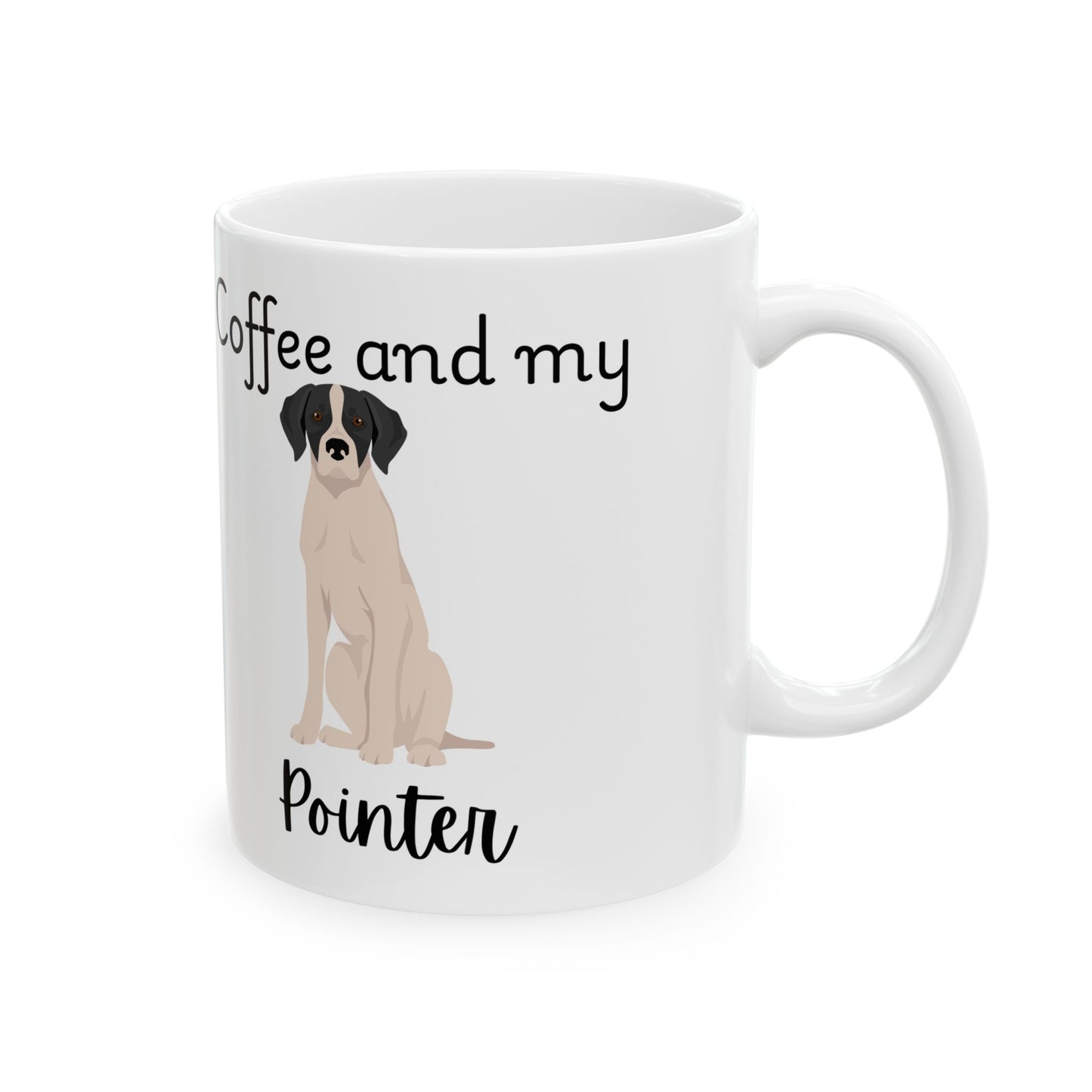 Coffee and My Pointer Ceramic Mug | Dog Lover Gift, Pet Owner Cup, Cute Mug for Dog Moms, Funny Mug for Coffee Lovers