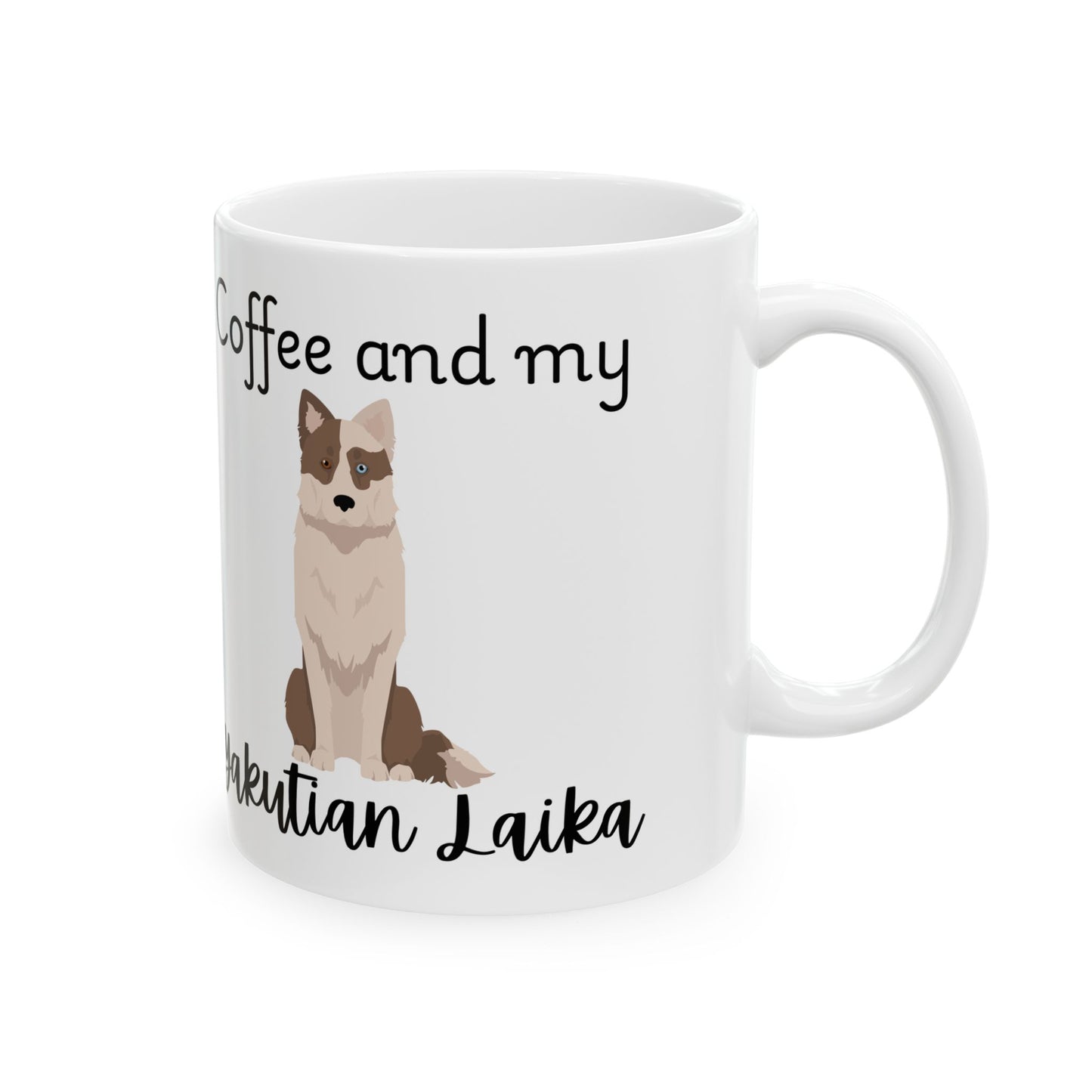 Coffee and My Yakutian Laika Ceramic Mug | Dog Lover Gift, Pet Owner Cup, Cute Mug for Dog Moms, Funny Mug for Coffee Lovers