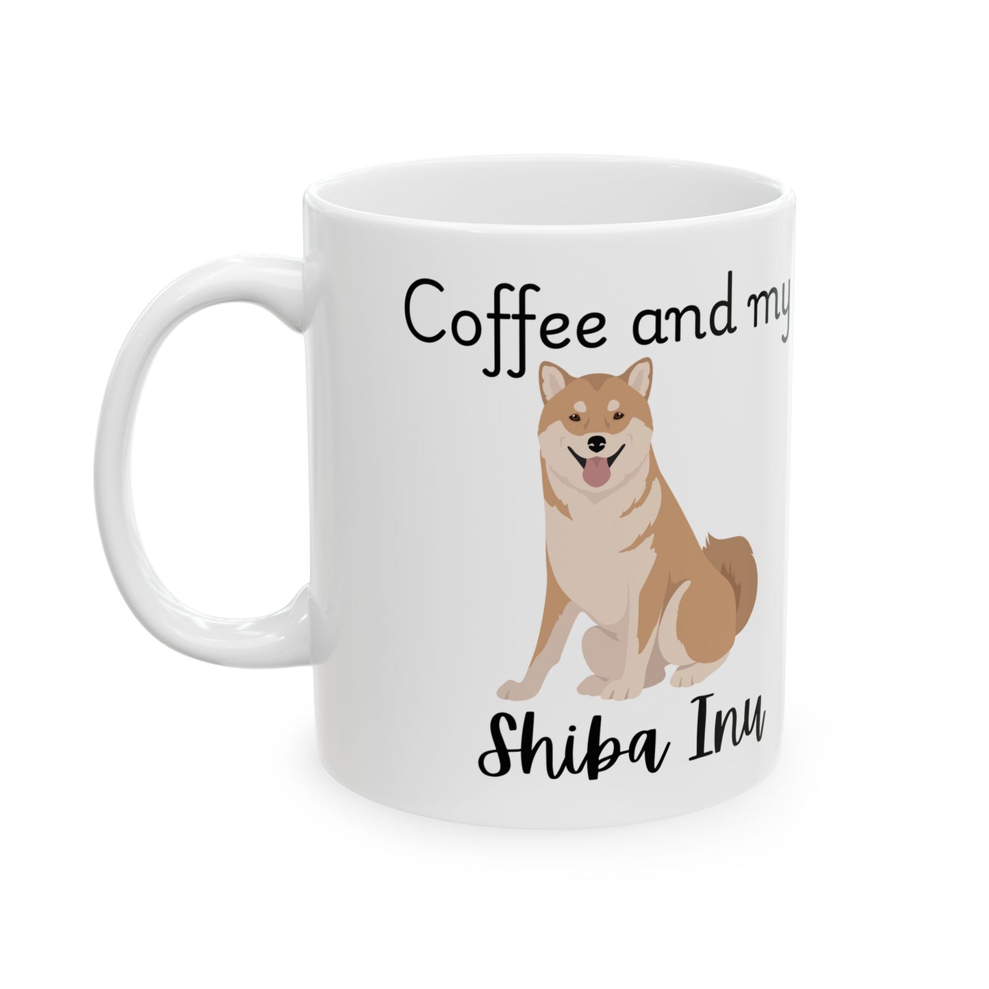 Coffee and My Shiba Inu Ceramic Mug | Dog Lover Gift, Pet Owner Cup, Cute Mug for Dog Moms, Funny Mug for Coffee Lovers