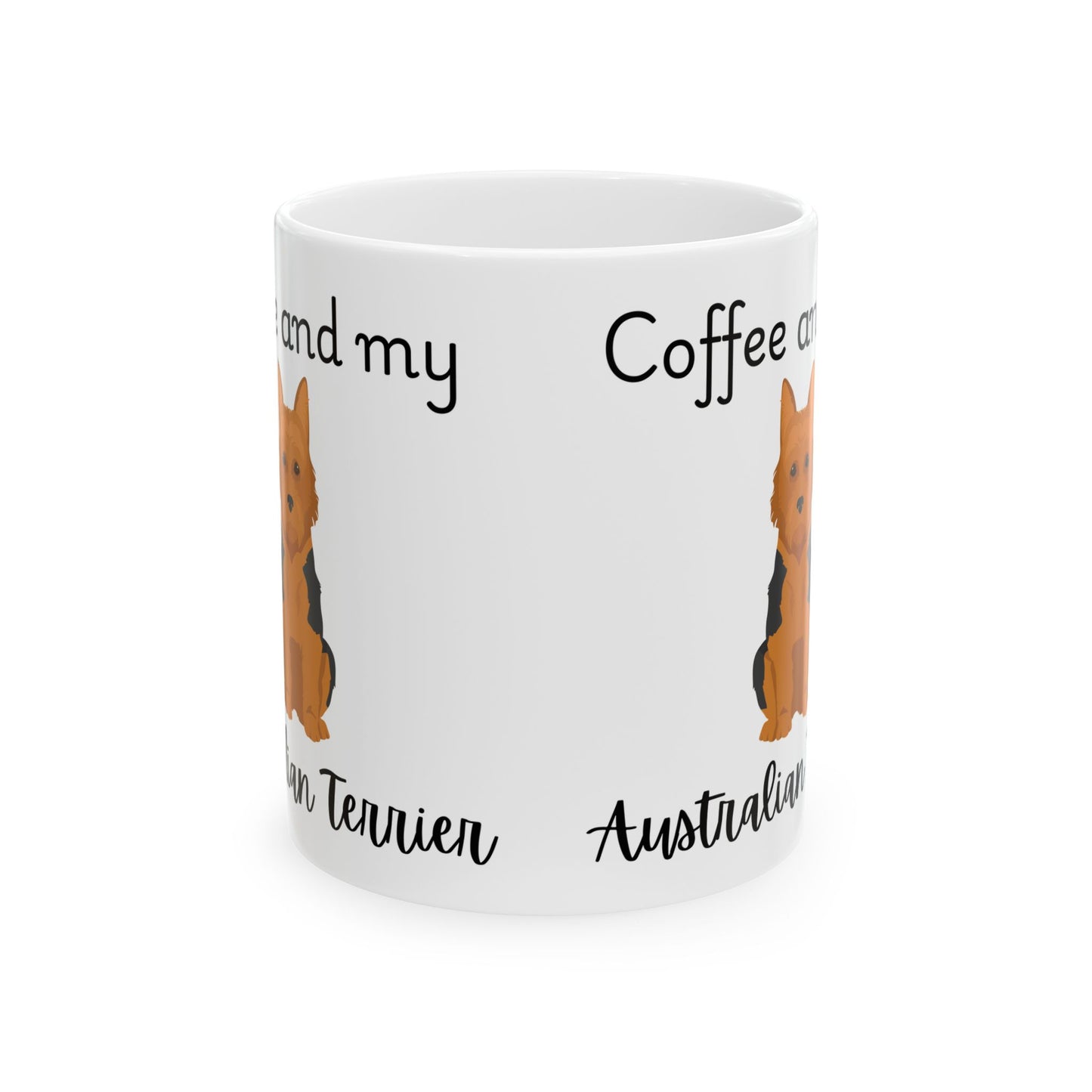 Coffee and My Australian Terrier Ceramic Mug | Dog Lover Gift, Pet Owner Cup, Cute Mug for Dog Moms, Funny Mug for Coffee Lovers