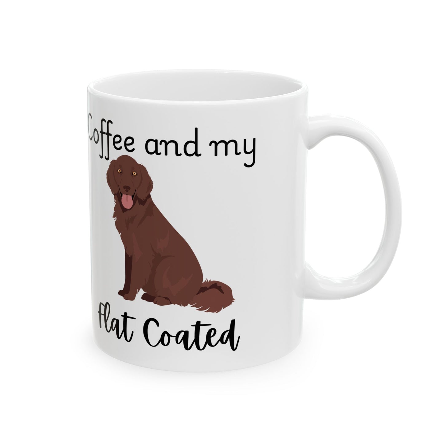 Coffee and My Flat Coated Retriever Ceramic Mug | Dog Lover Gift, Pet Owner Cup, Cute Mug for Dog Moms, Funny Mug for Coffee Lovers