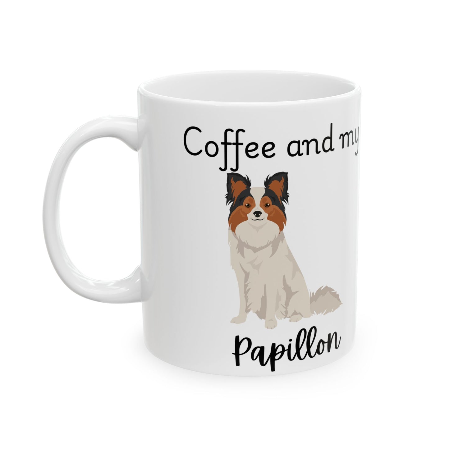 Coffee and My Papillon Ceramic Mug | Dog Lover Gift, Pet Owner Cup, Cute Mug for Dog Moms, Funny Mug for Coffee Lovers