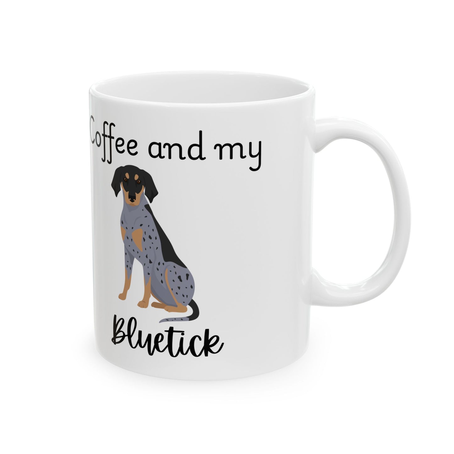 Coffee and My Bluetick Ceramic Mug | Dog Lover Gift, Pet Owner Cup, Cute Mug for Dog Moms, Funny Mug for Coffee Lovers