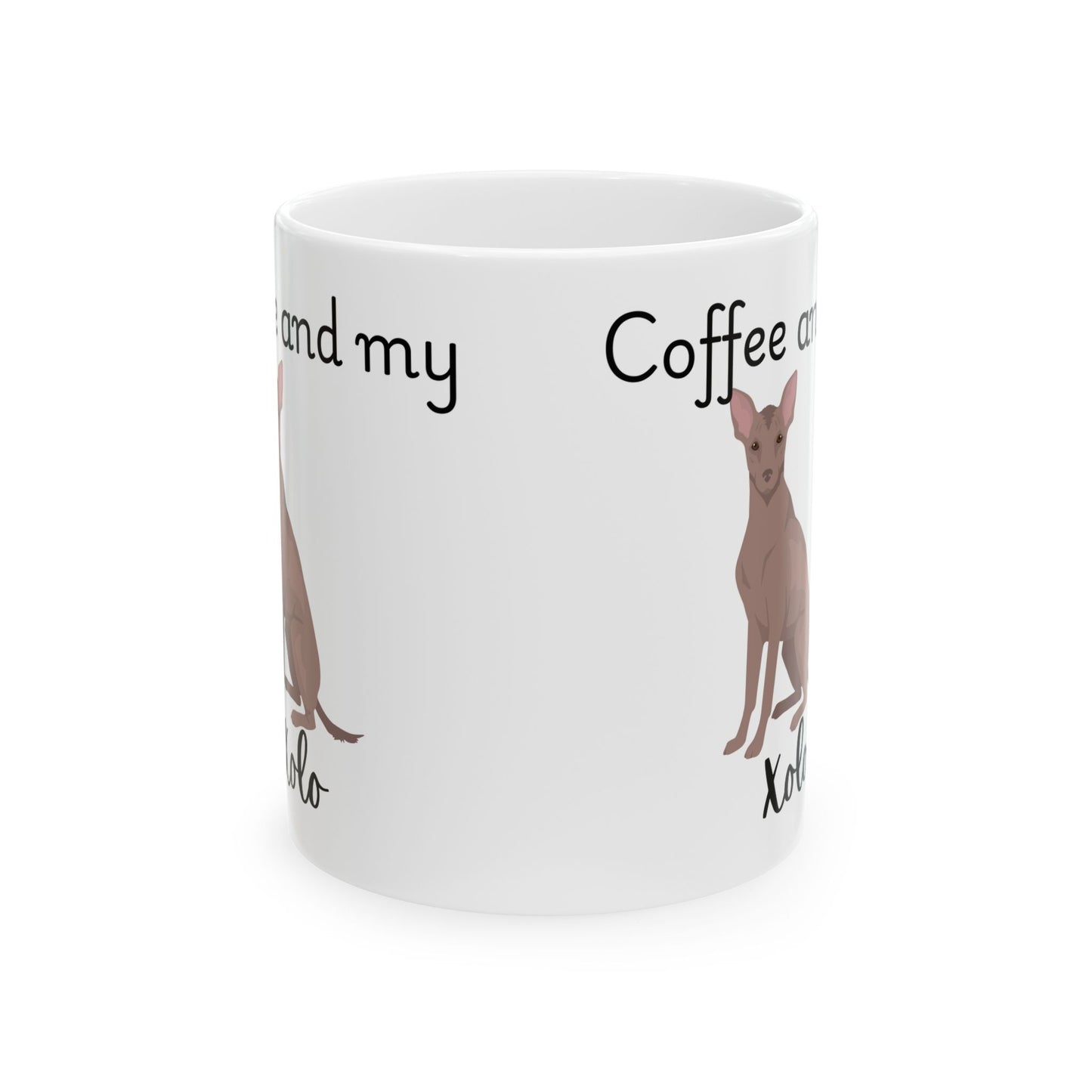 Coffee and My Xolo Ceramic Mug | Dog Lover Gift, Pet Owner Cup, Cute Mug for Dog Moms, Funny Mug for Coffee Lovers