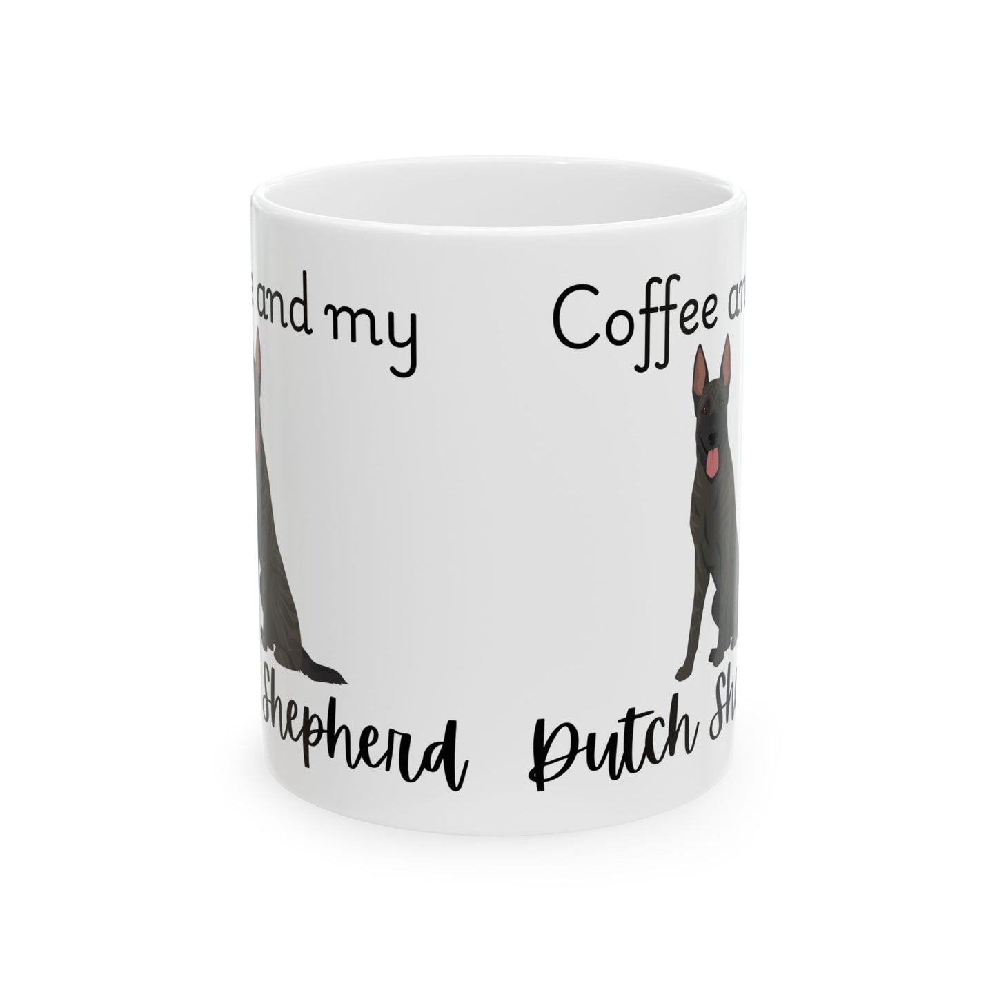 Coffee and My Dutch Shepherd Ceramic Mug | Dog Lover Gift, Pet Owner Cup, Cute Mug for Dog Moms, Funny Mug for Coffee Lovers