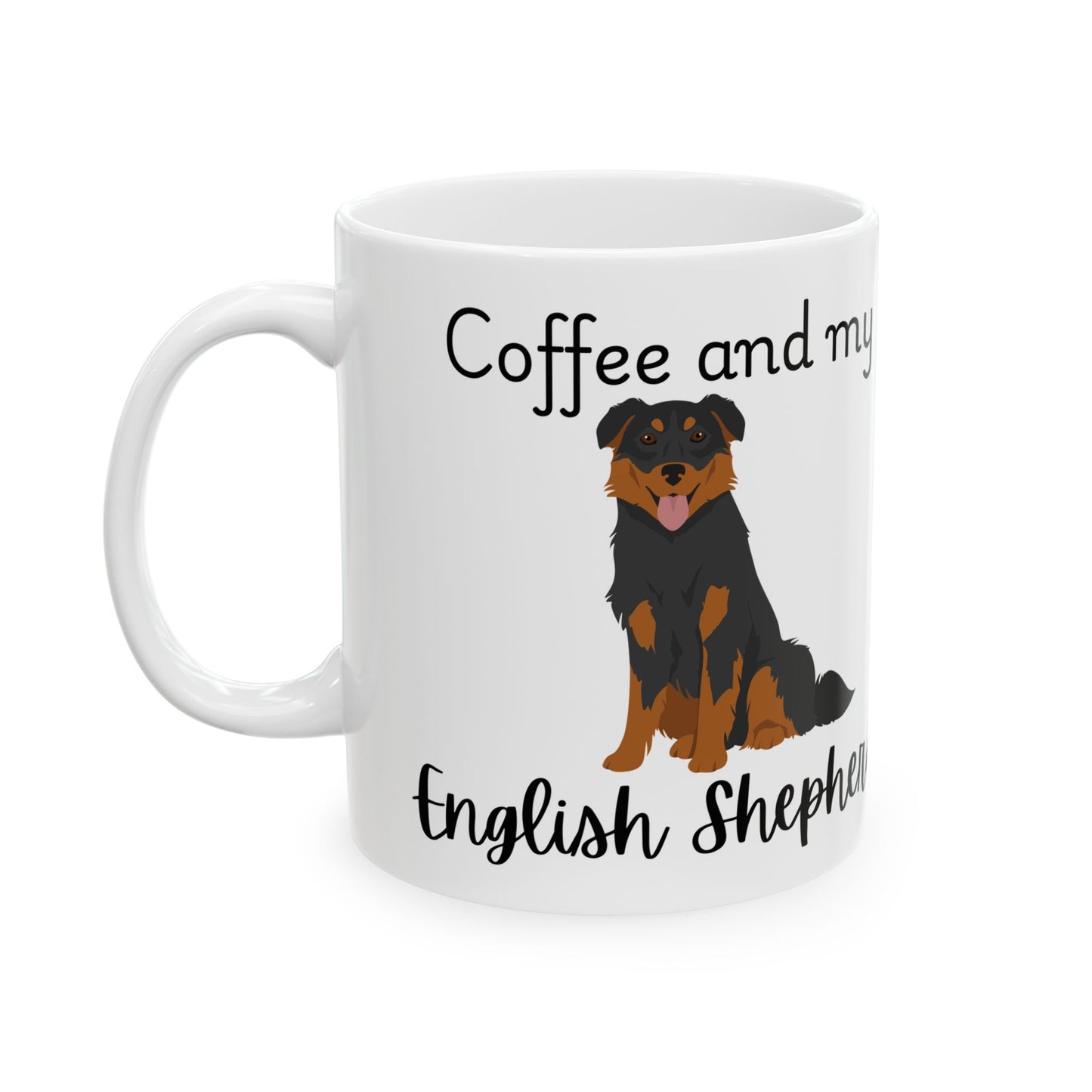 Coffee and My English Shepherd Ceramic Mug | Dog Lover Gift, Pet Owner Cup, Cute Mug for Dog Moms, Funny Mug for Coffee Lovers