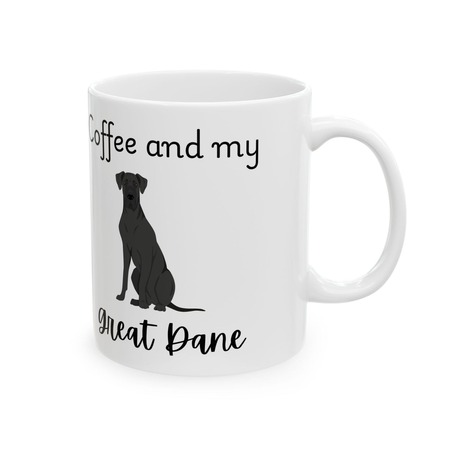 Coffee and My Great Dane Ceramic Mug | Dog Lover Gift, Pet Owner Cup, Cute Mug for Dog Moms, Funny Mug for Coffee Lovers