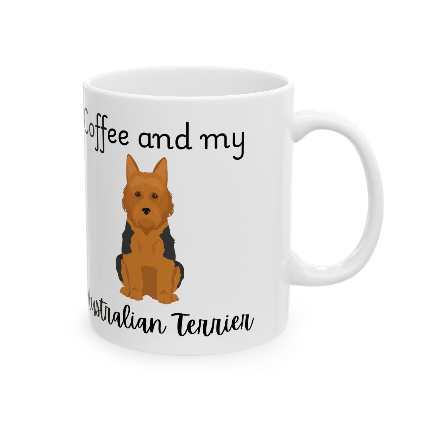 Coffee and My Australian Terrier Ceramic Mug | Dog Lover Gift, Pet Owner Cup, Cute Mug for Dog Moms, Funny Mug for Coffee Lovers