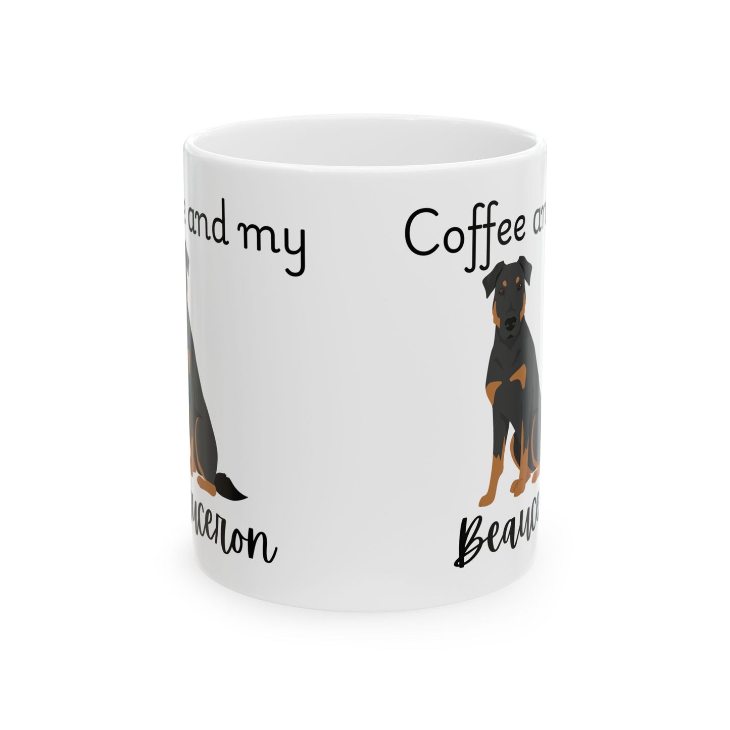 Coffee and My Beauceron Ceramic Mug | Dog Lover Gift, Pet Owner Cup, Cute Mug for Dog Moms, Funny Mug for Coffee Lovers