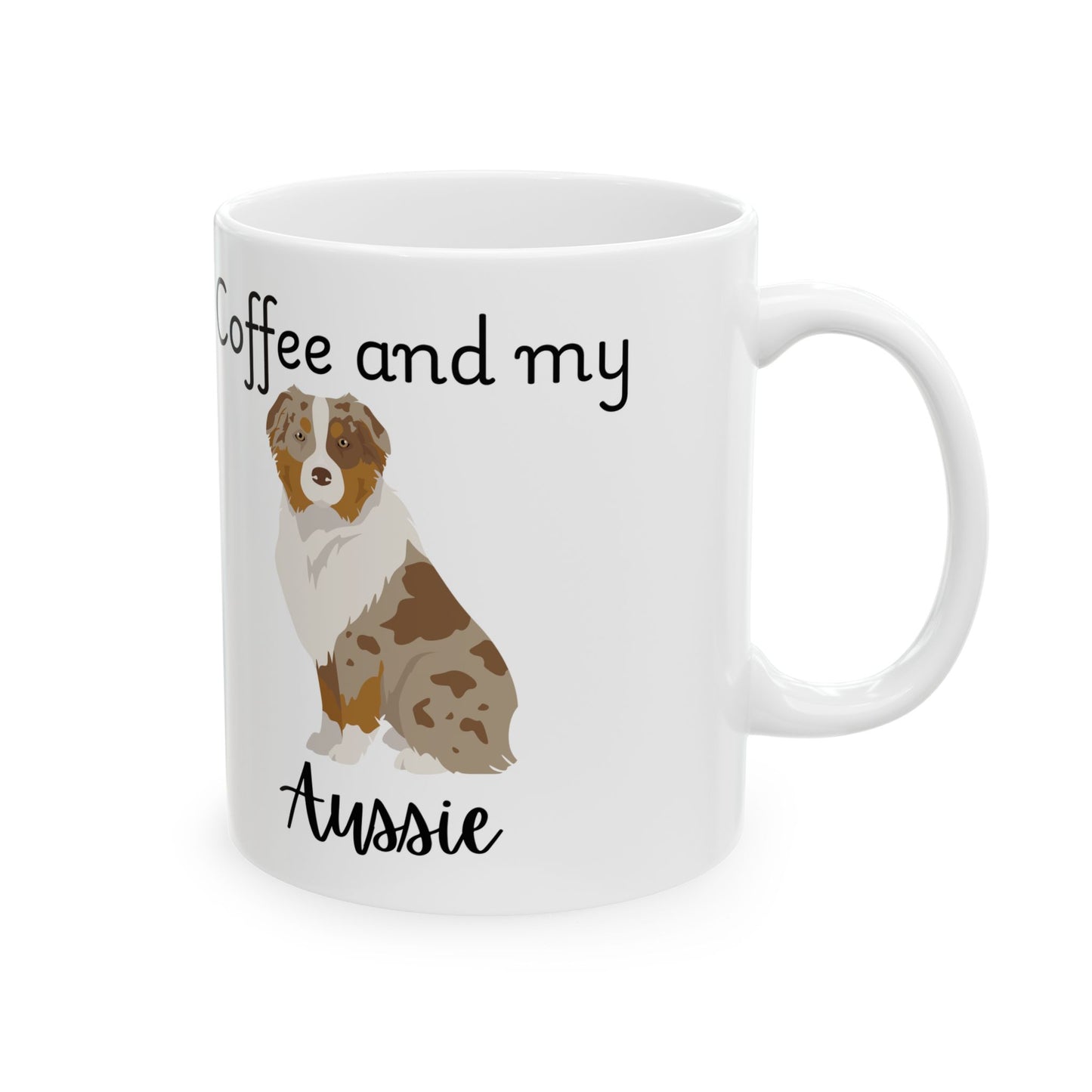 Coffee and My Aussie Ceramic Mug | Dog Lover Gift, Pet Owner Cup, Cute Mug for Dog Moms, Funny Mug for Coffee Lovers