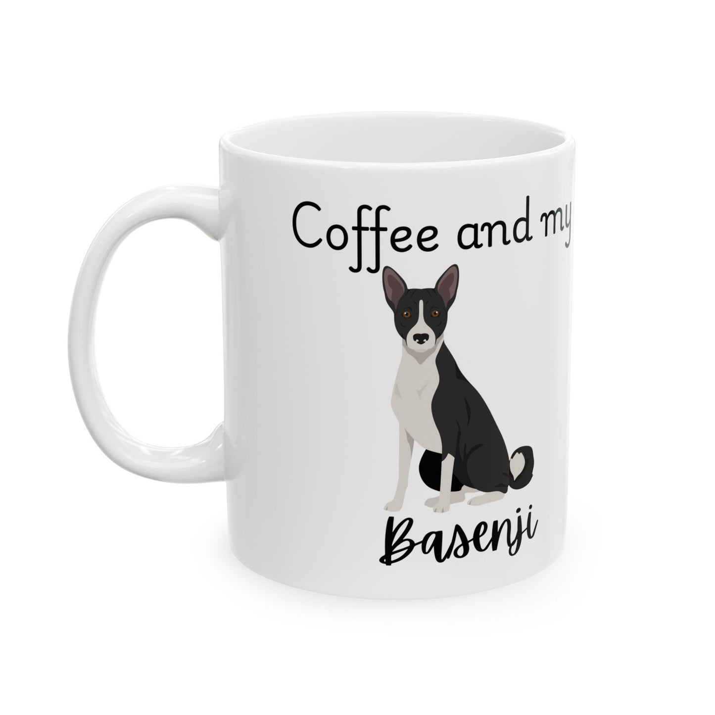 Coffee and My Basenji Ceramic Mug | Dog Lover Gift, Pet Owner Cup, Cute Mug for Dog Moms, Funny Mug for Coffee Lovers